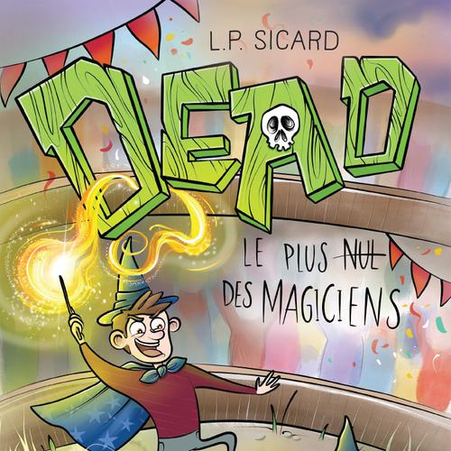 DEAD - Le plus nul des magiciens