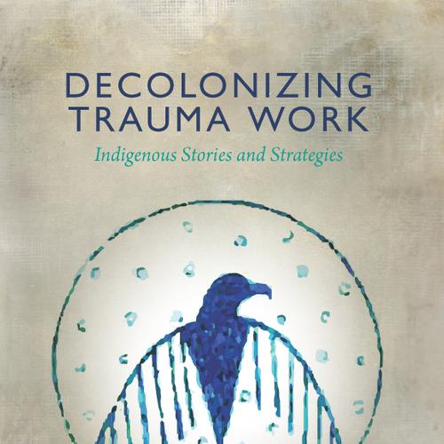 Decolonizing Trauma Work