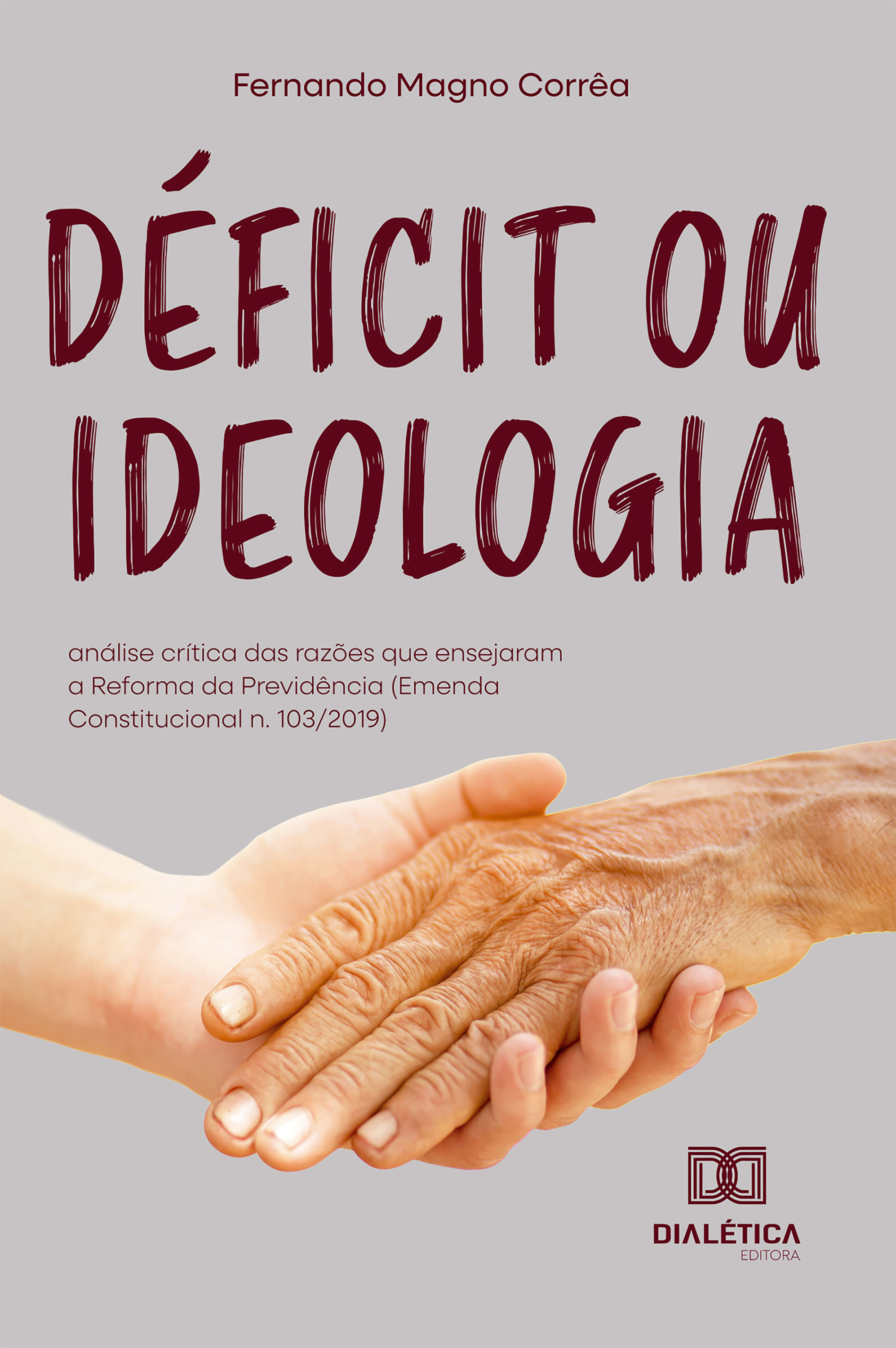 Déficit ou ideologia