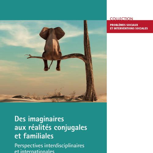 Des imaginaires aux réalités conjugales et familiales