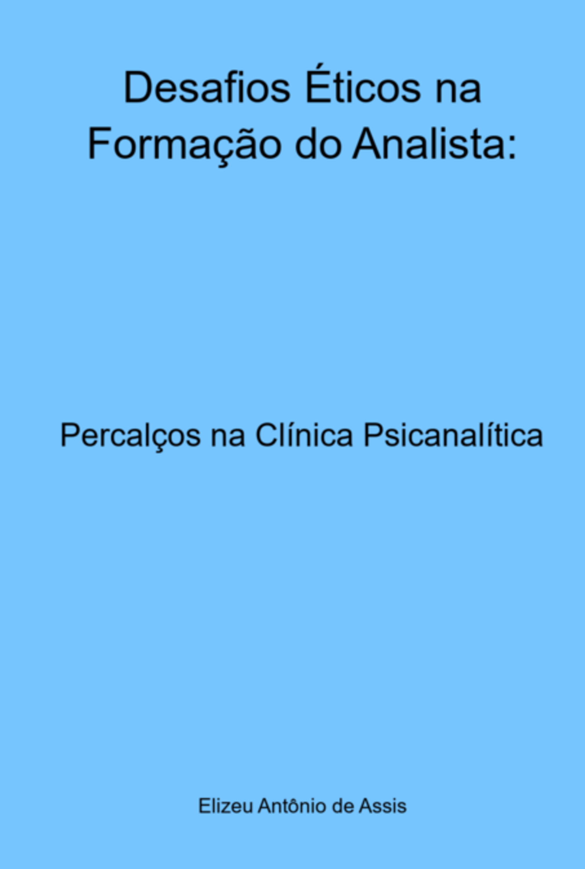 Desafios Éticos Na Formação Do Analista: