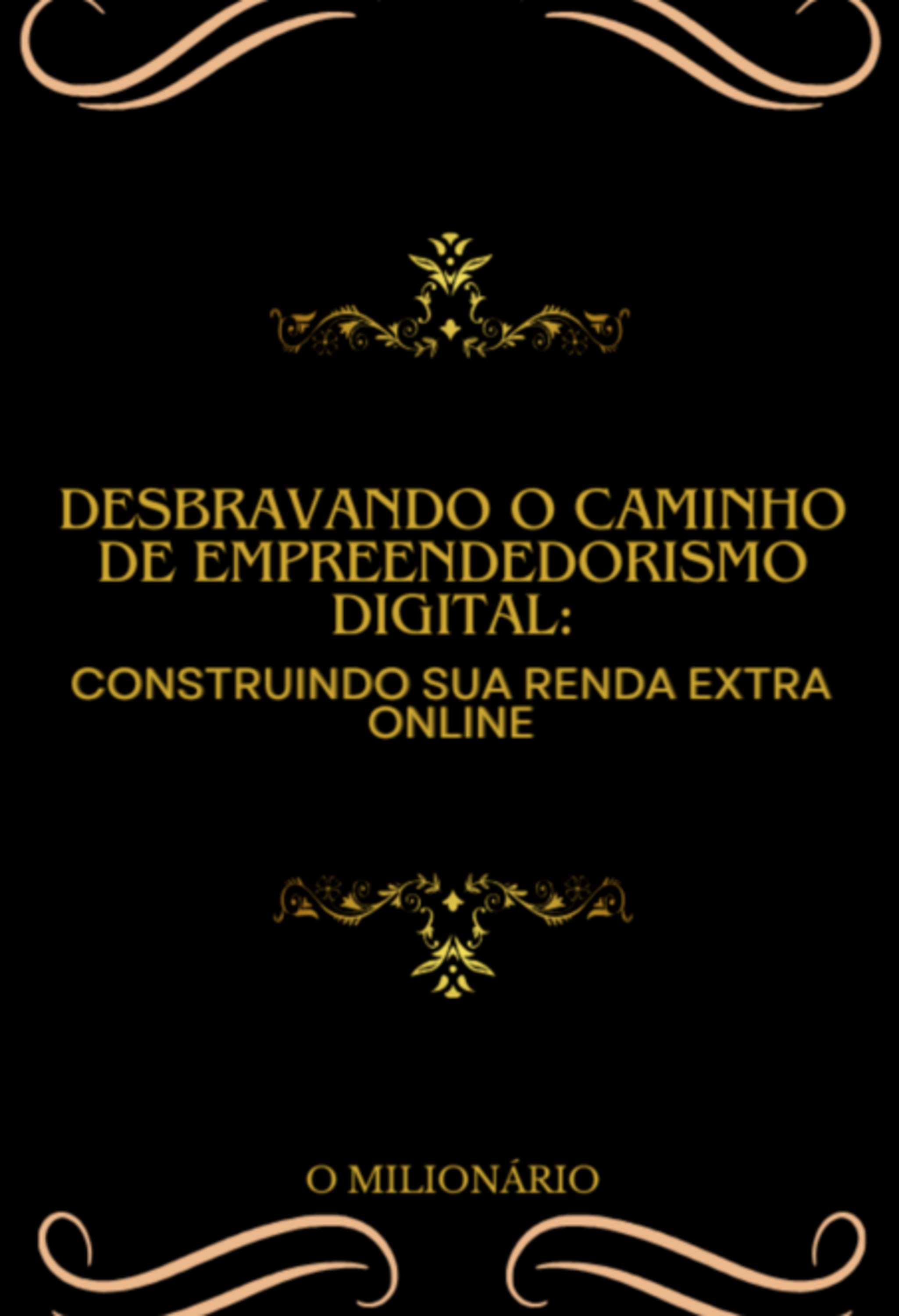 Desbravando O Caminho Do Empreendedorismo Digital