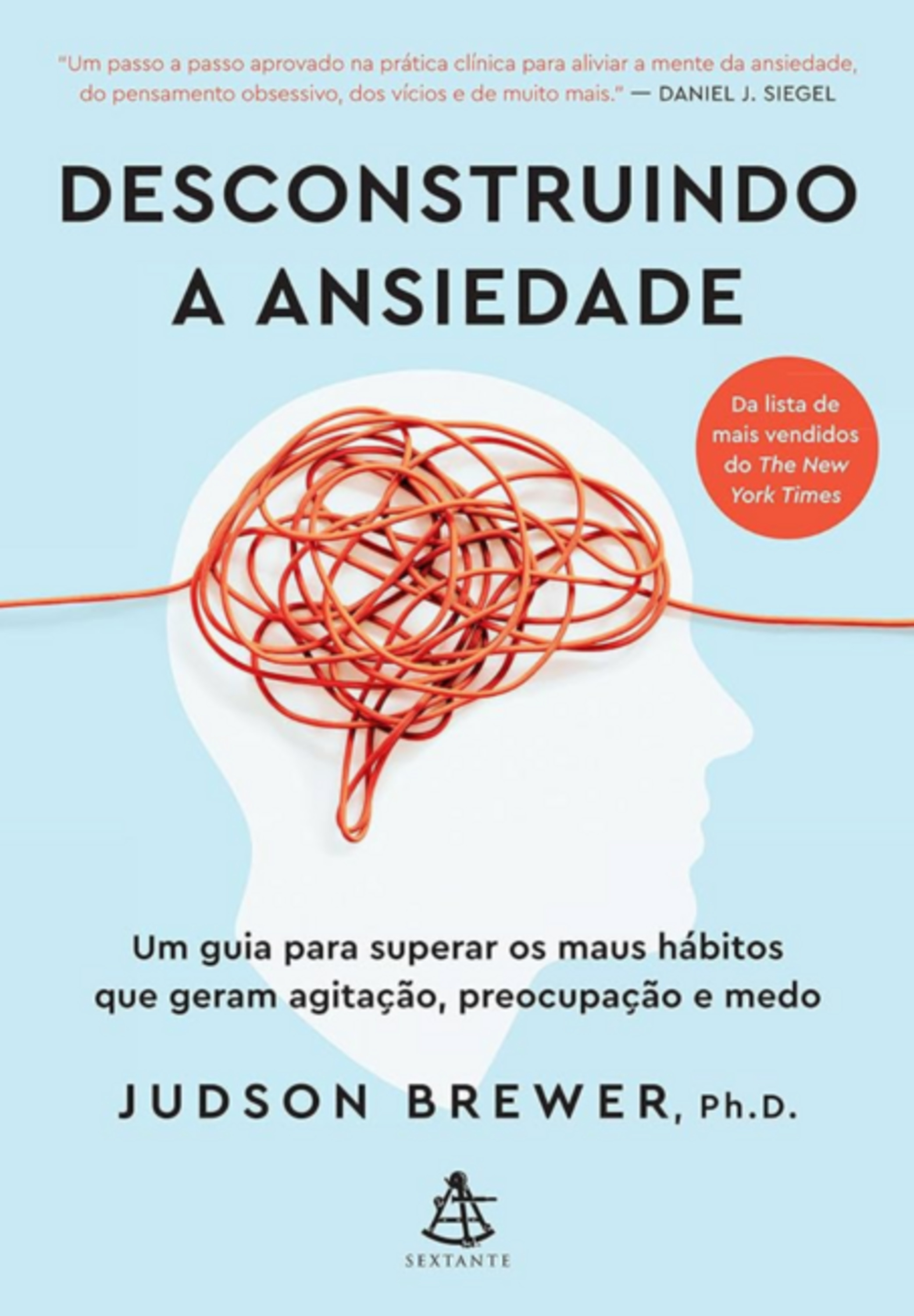 Desconstruindo A Ansiedade - Judson Brewer