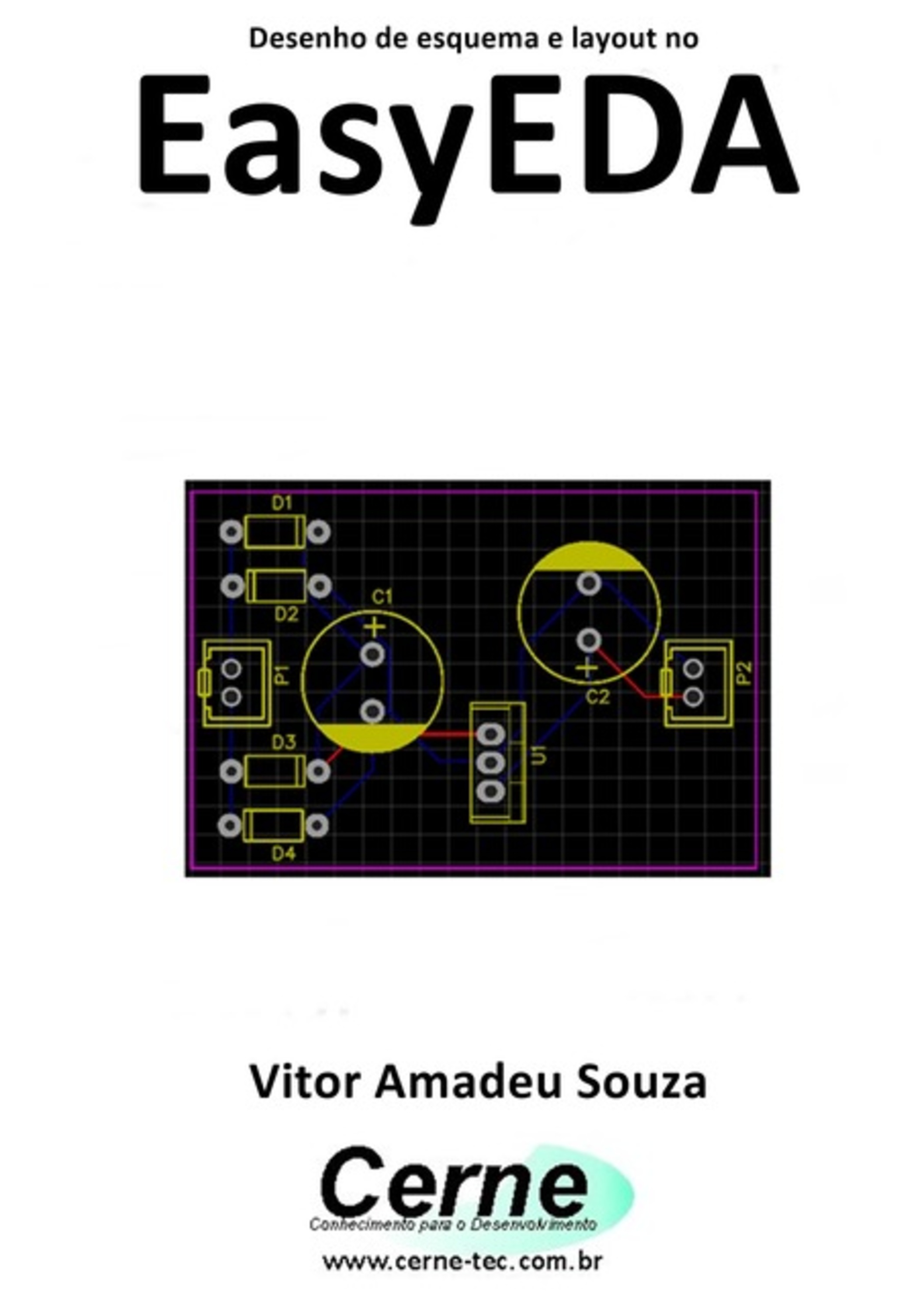 Desenho De Esquema E Layout No Easyeda