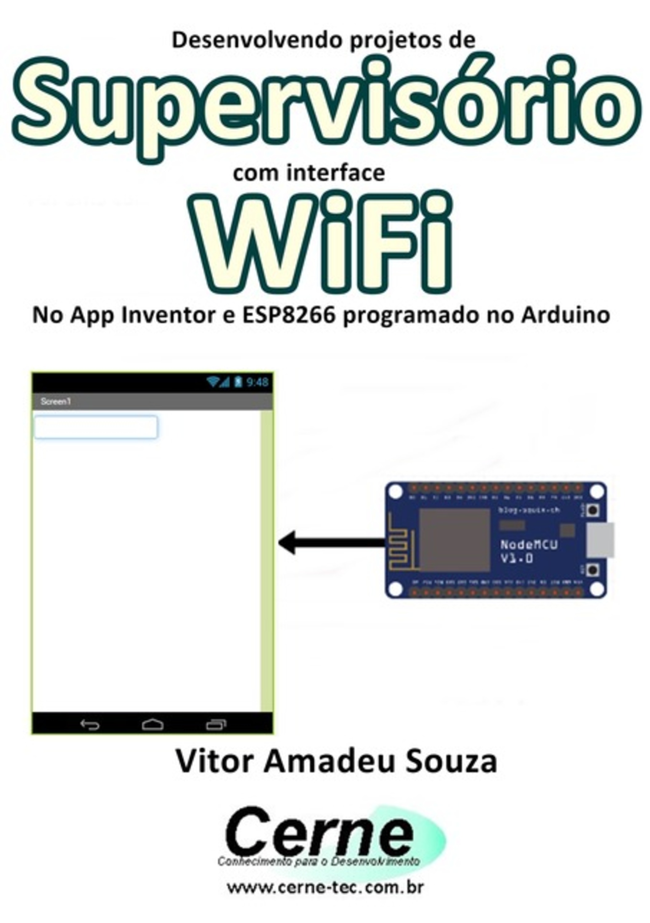 Desenvolvendo Projetos De Supervisório Com Interface Wifi No App Inventor E Esp8266 Programado No Arduino