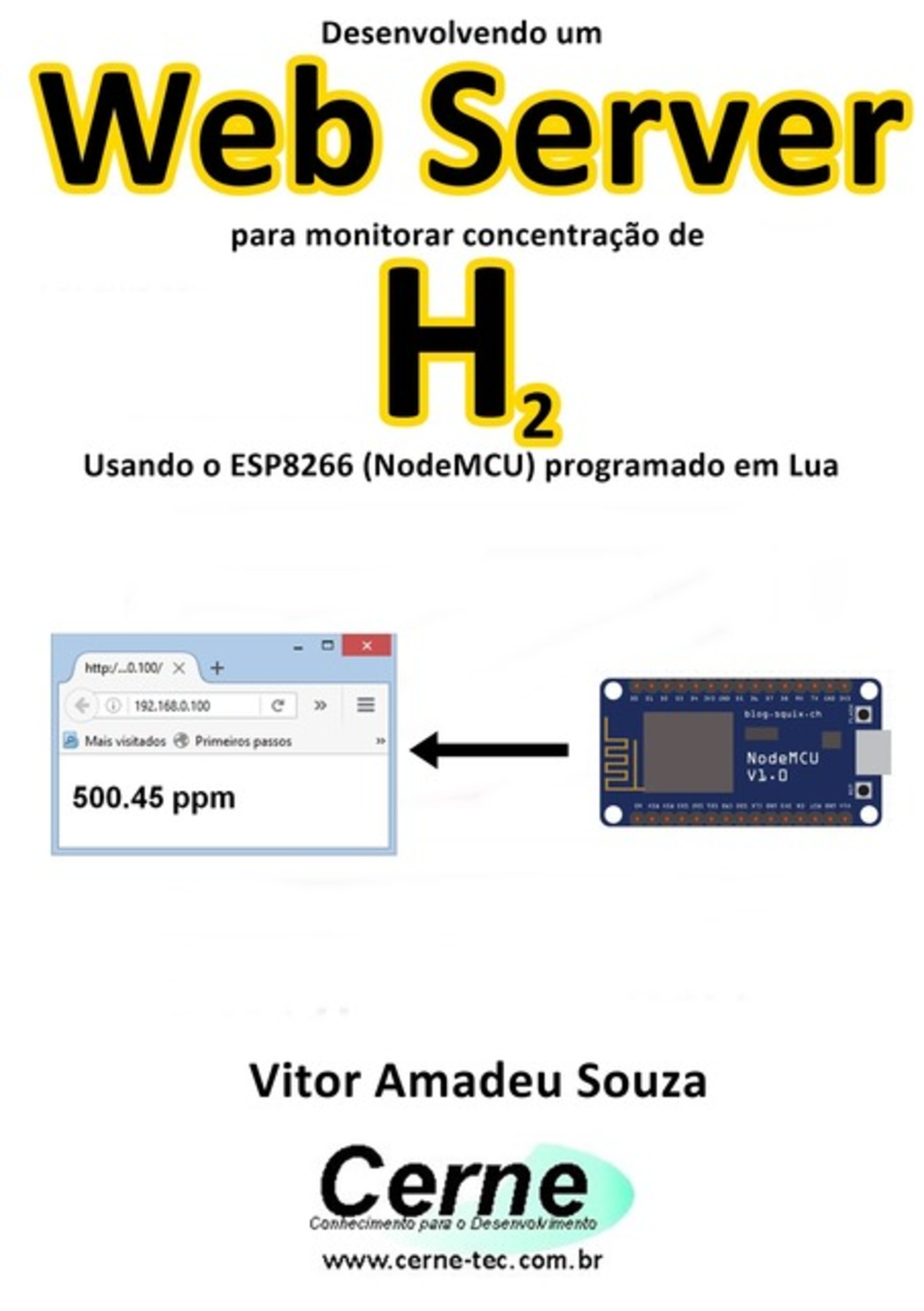 Desenvolvendo Um Web Server Para Monitorar Concentração De H2 Usando O Esp8266 (nodemcu) Programado Em Lua