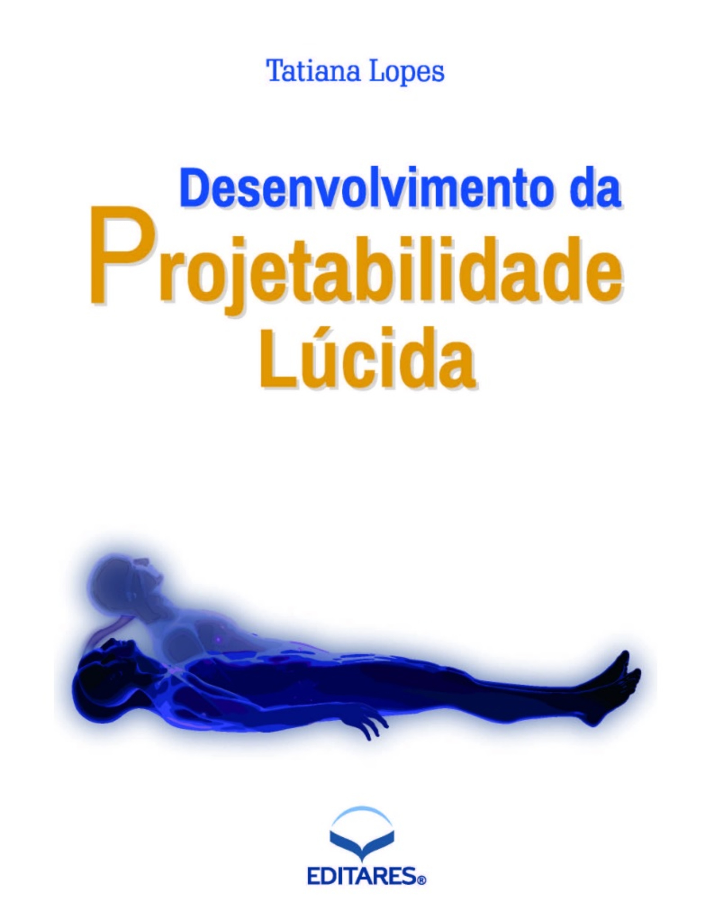 Desenvolvimento da Projetabilidade Lúcida
