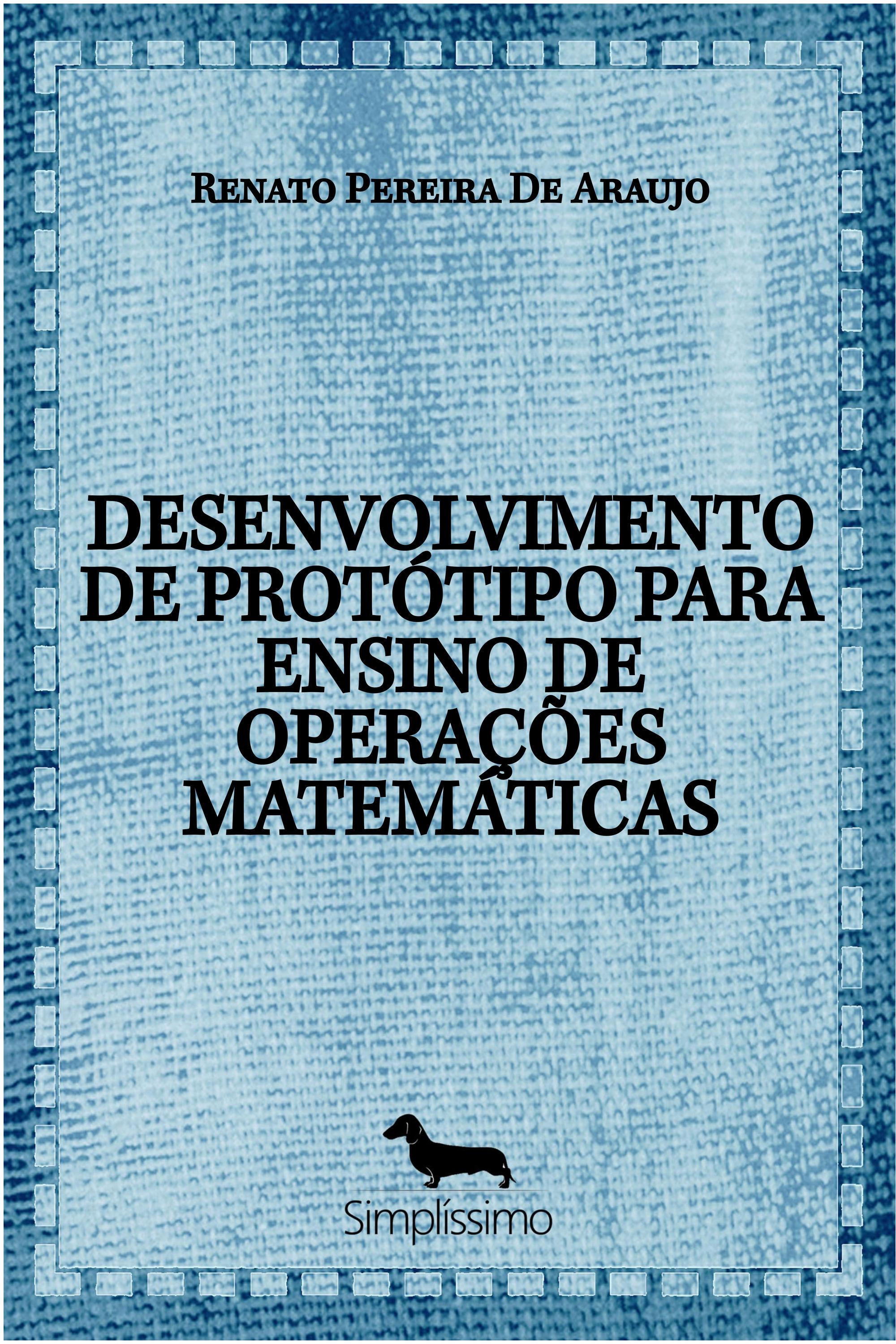 DESENVOLVIMENTO DE PROTÓTIPO PARA ENSINO DE OPERAÇÕES MATEMÁTICAS