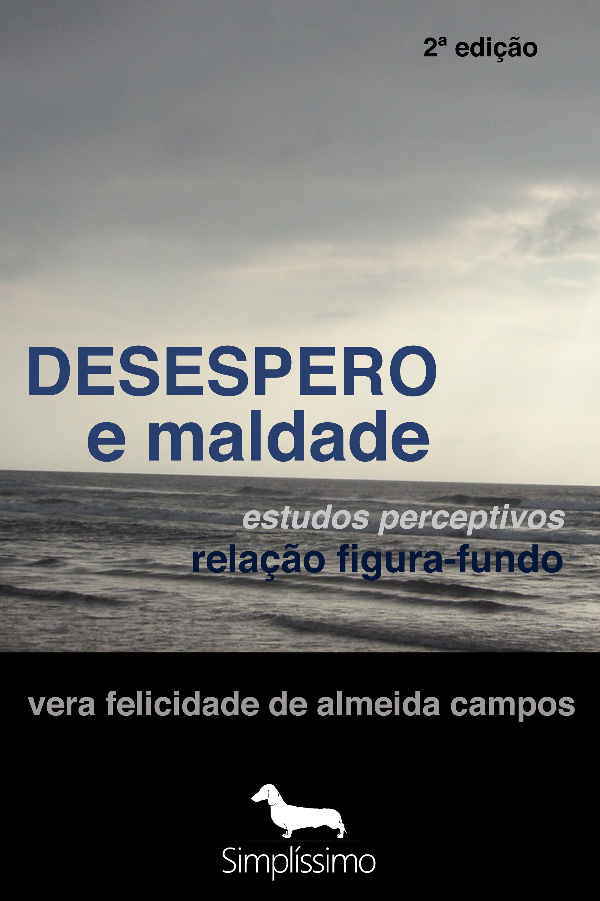 Desespero e Maldade