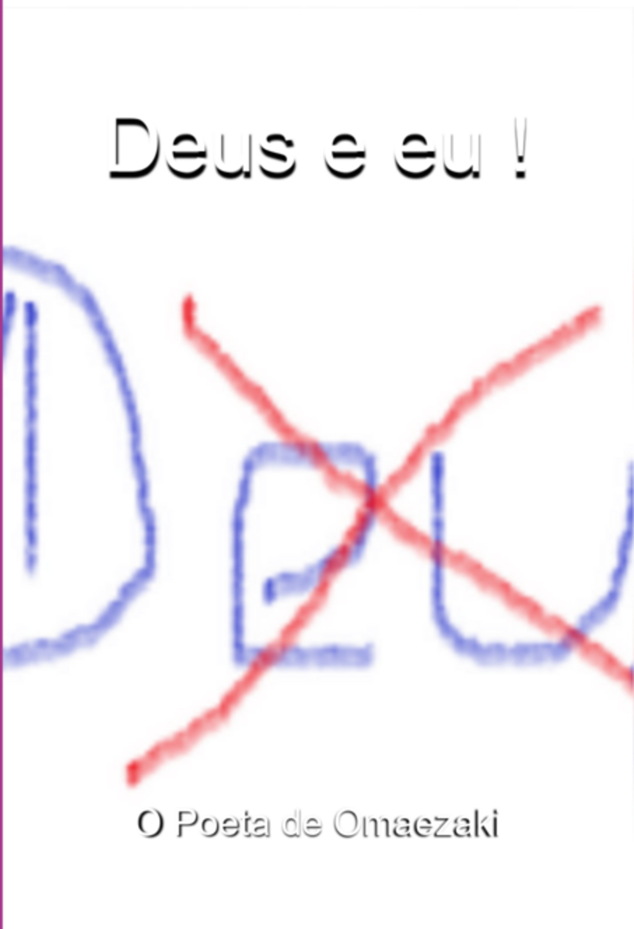 Deus E Eu !