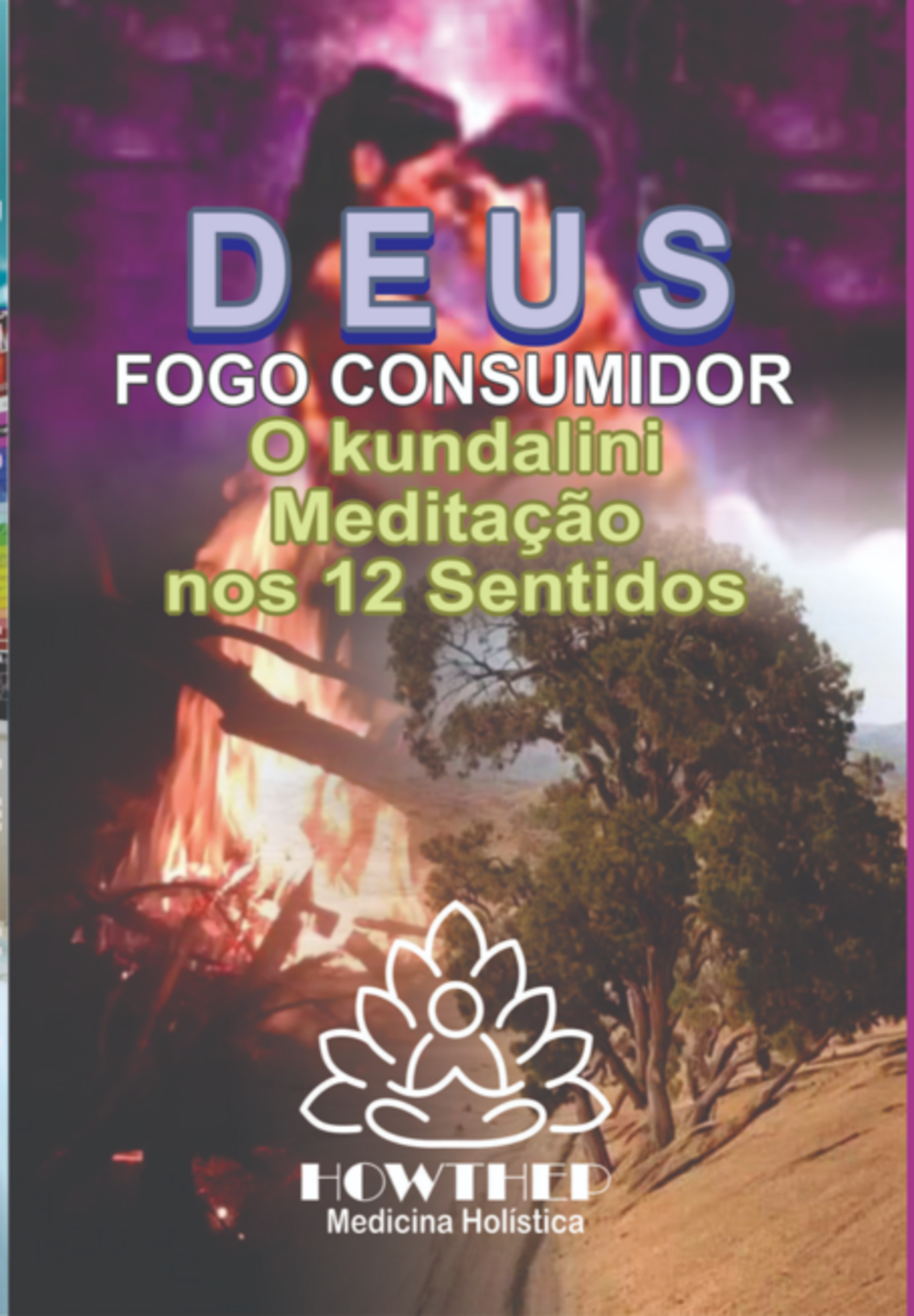 Deus O Fogo Consumidor | Kundalini