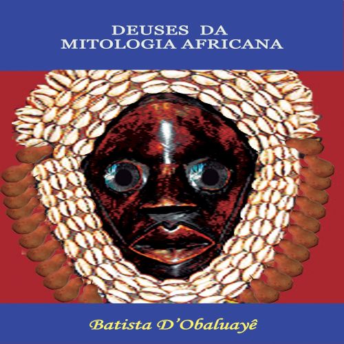 Deuses e Deusas da Mitologia Africana
