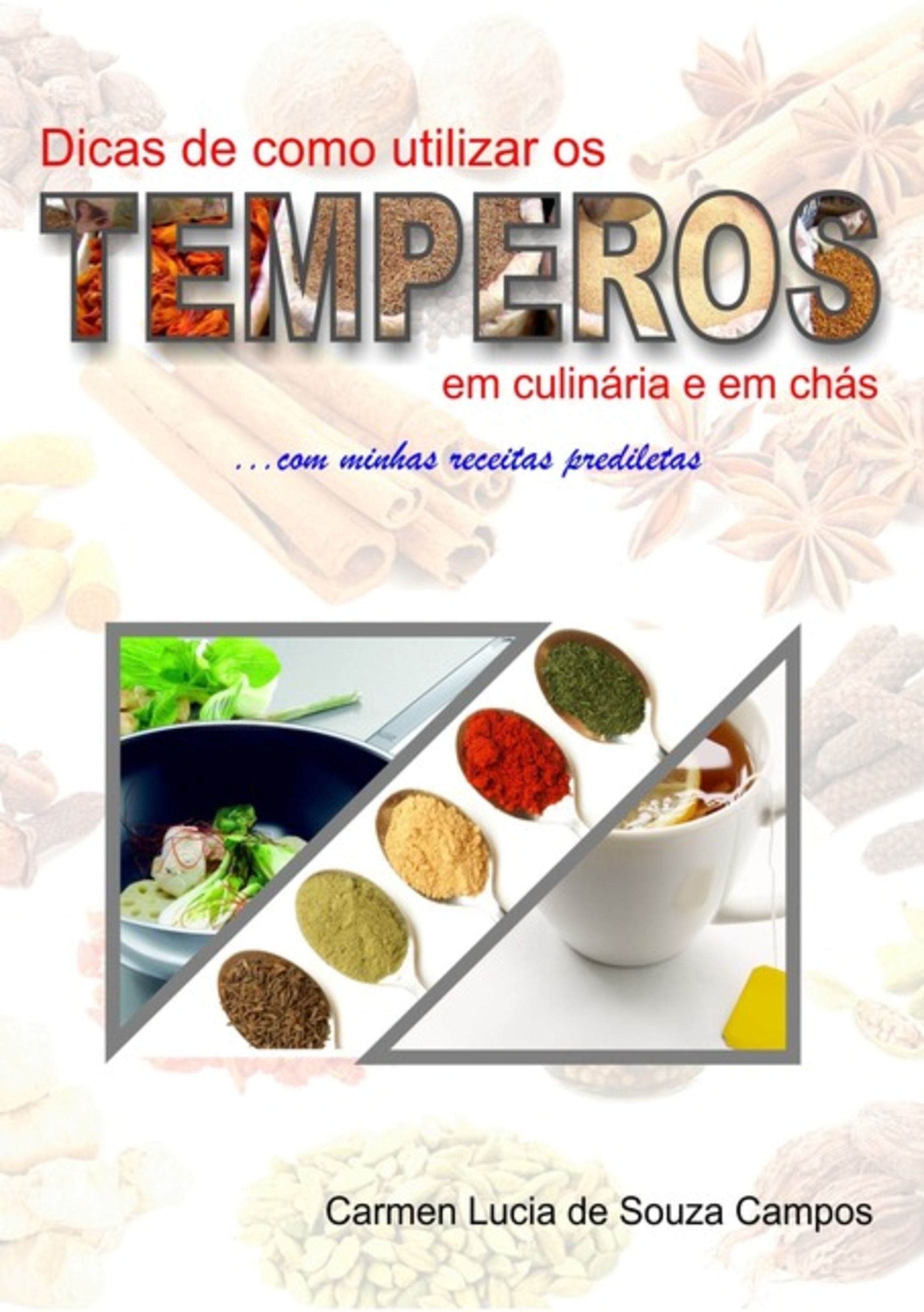 Dicas De Como Utilizar Os Temperos Na Culinária E Em Chás