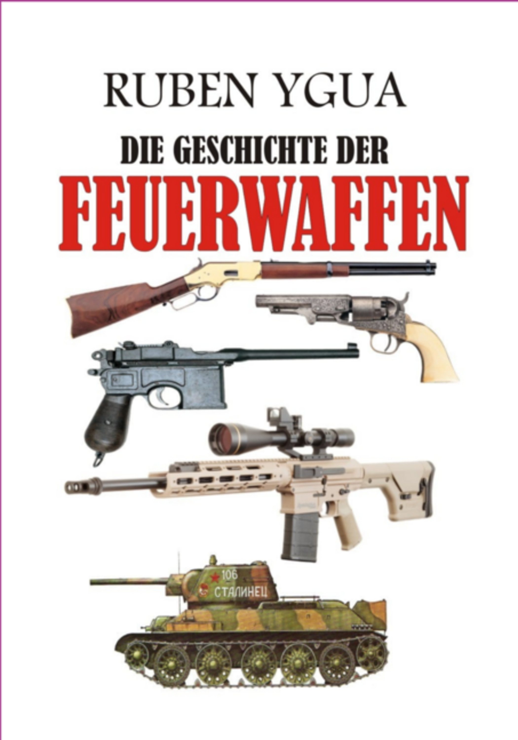 Die Geschichte Der Feuerwaffen