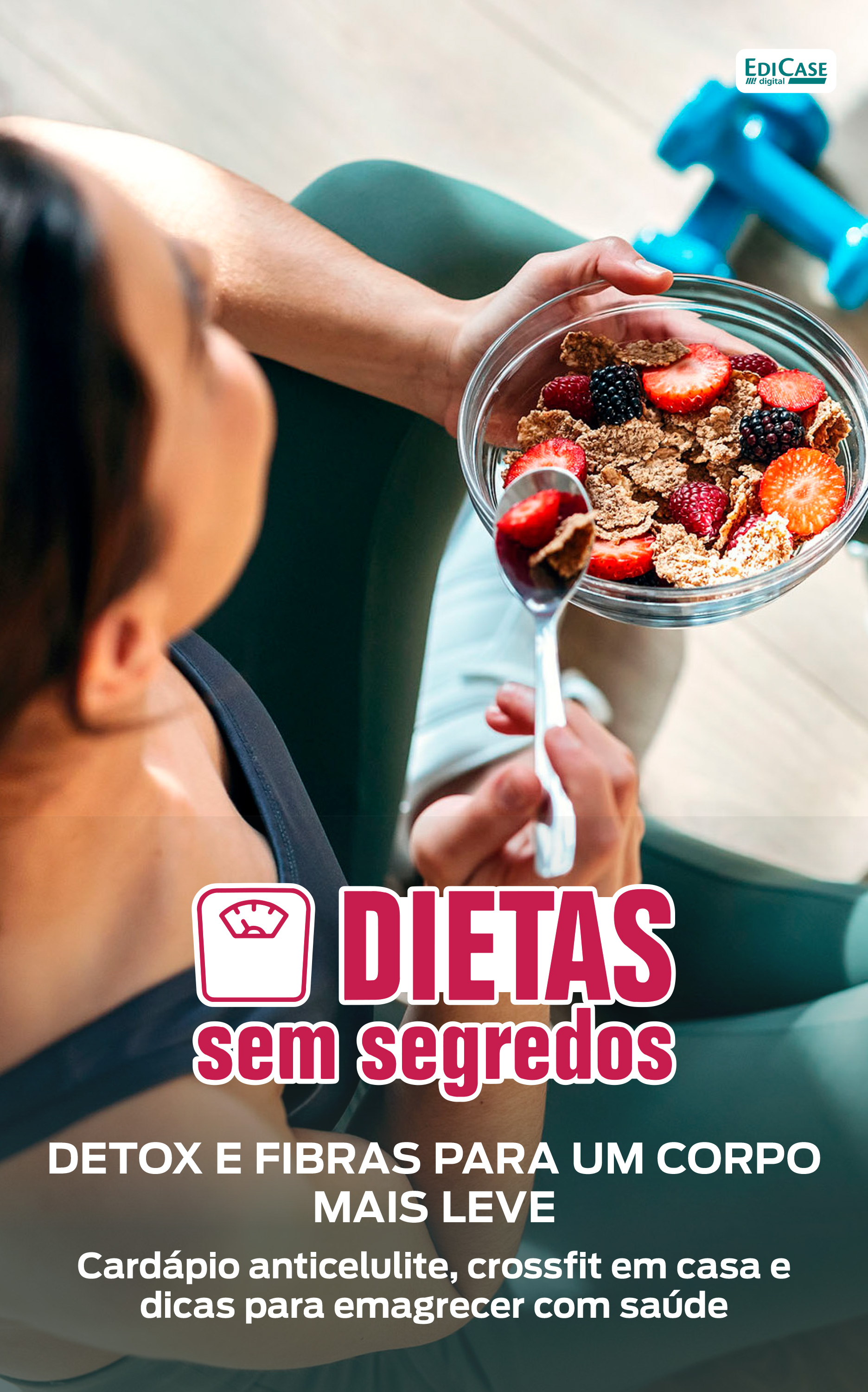Dietas Sem Segredos – Detox e Fibras para um Corpo Mais Leve