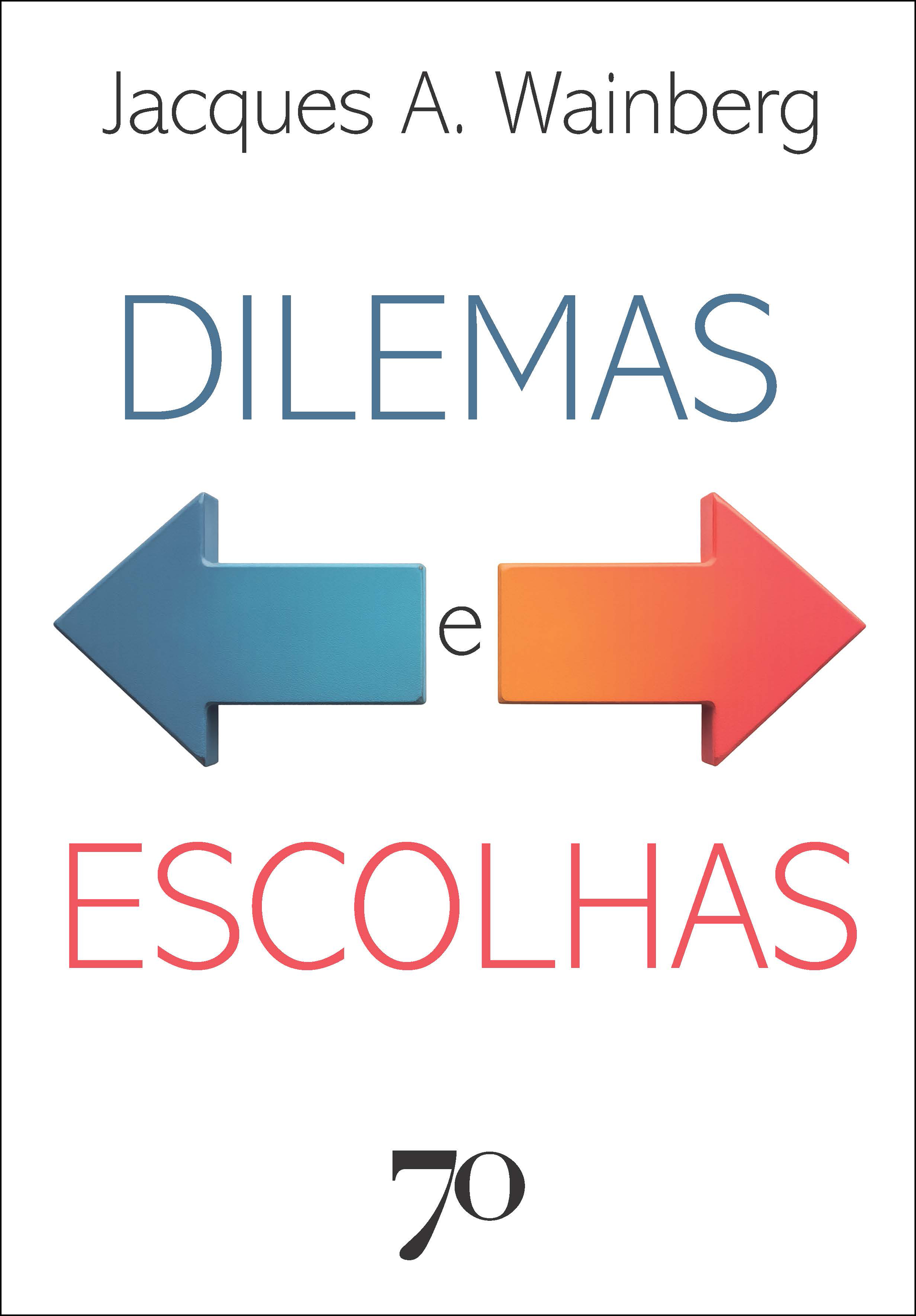 Dilemas e escolhas