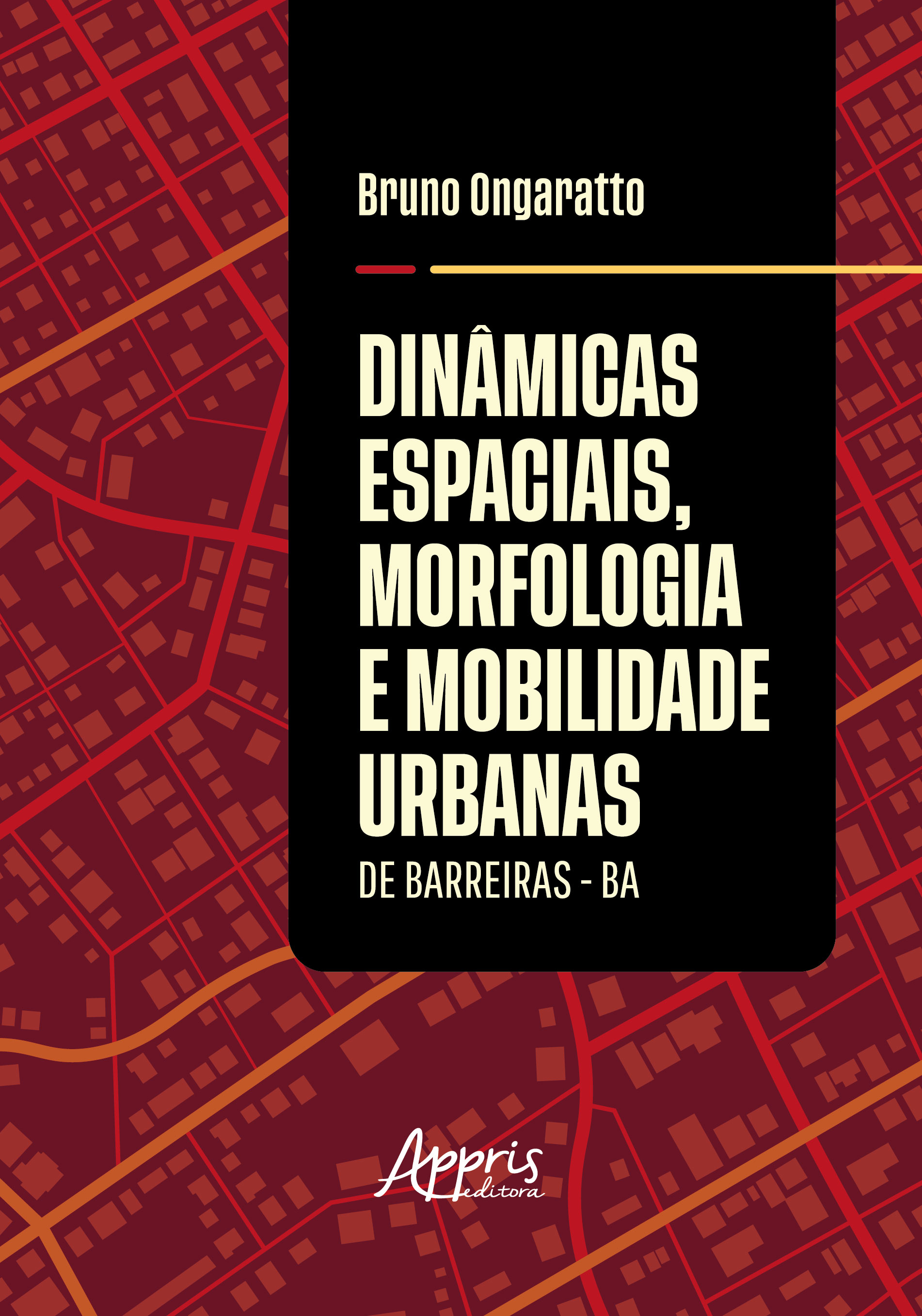 Dinâmicas Espaciais, Morfologia e Mobilidade Urbanas de Barreiras - BA