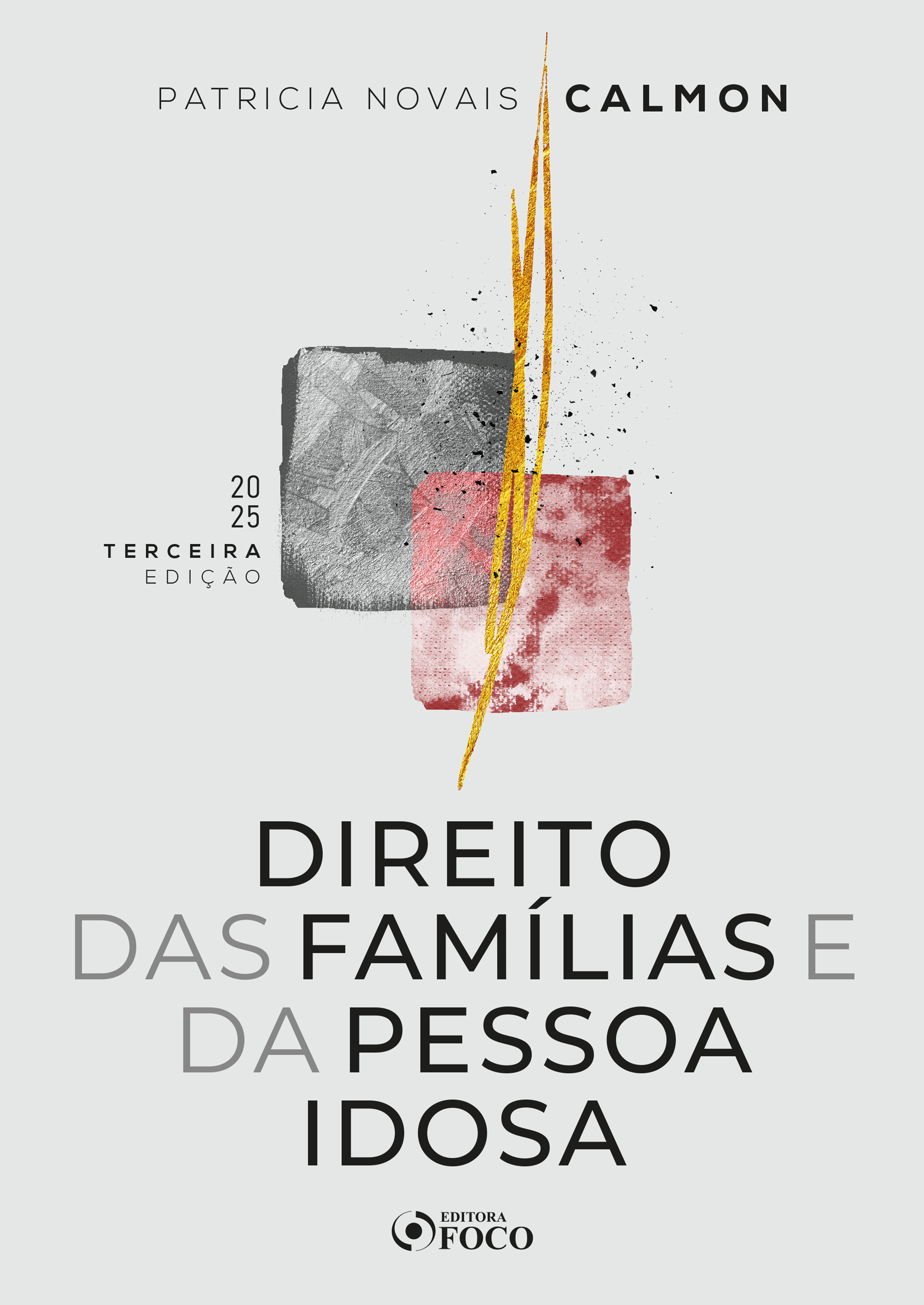 Direito das Famílias e da Pessoa Idosa - 3ª Ed - 2025