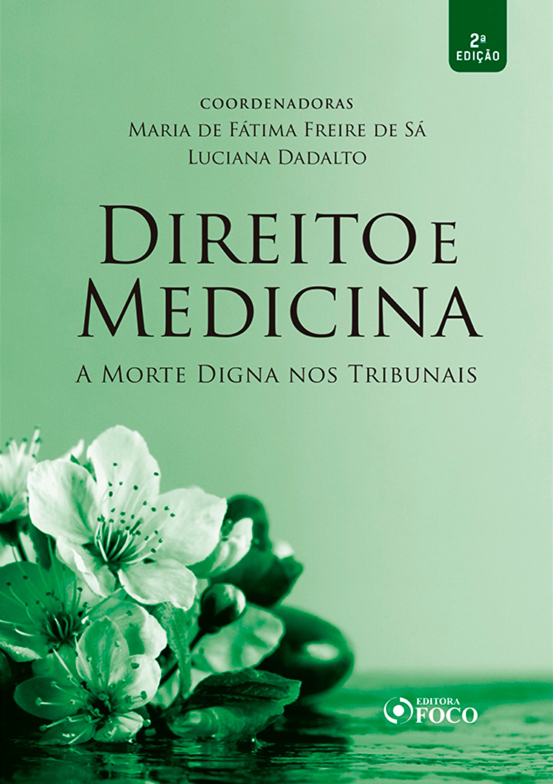 Direito e medicina: a morte digna nos tribunais - 1ED - 2018