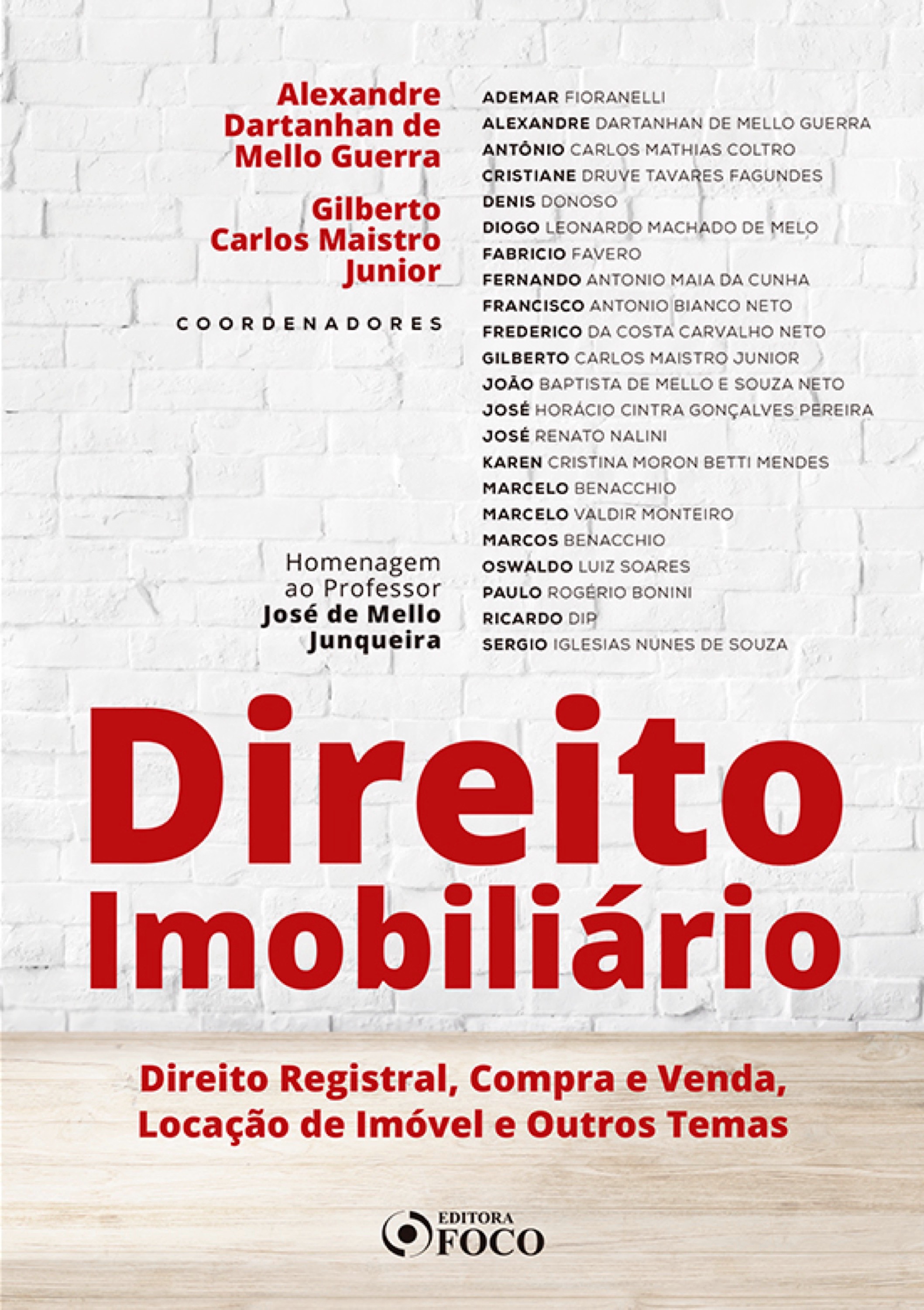 Direito imobiliário: direito registral, direito notarial, locação de imóvel e outros temas - 1 ed - 2019.