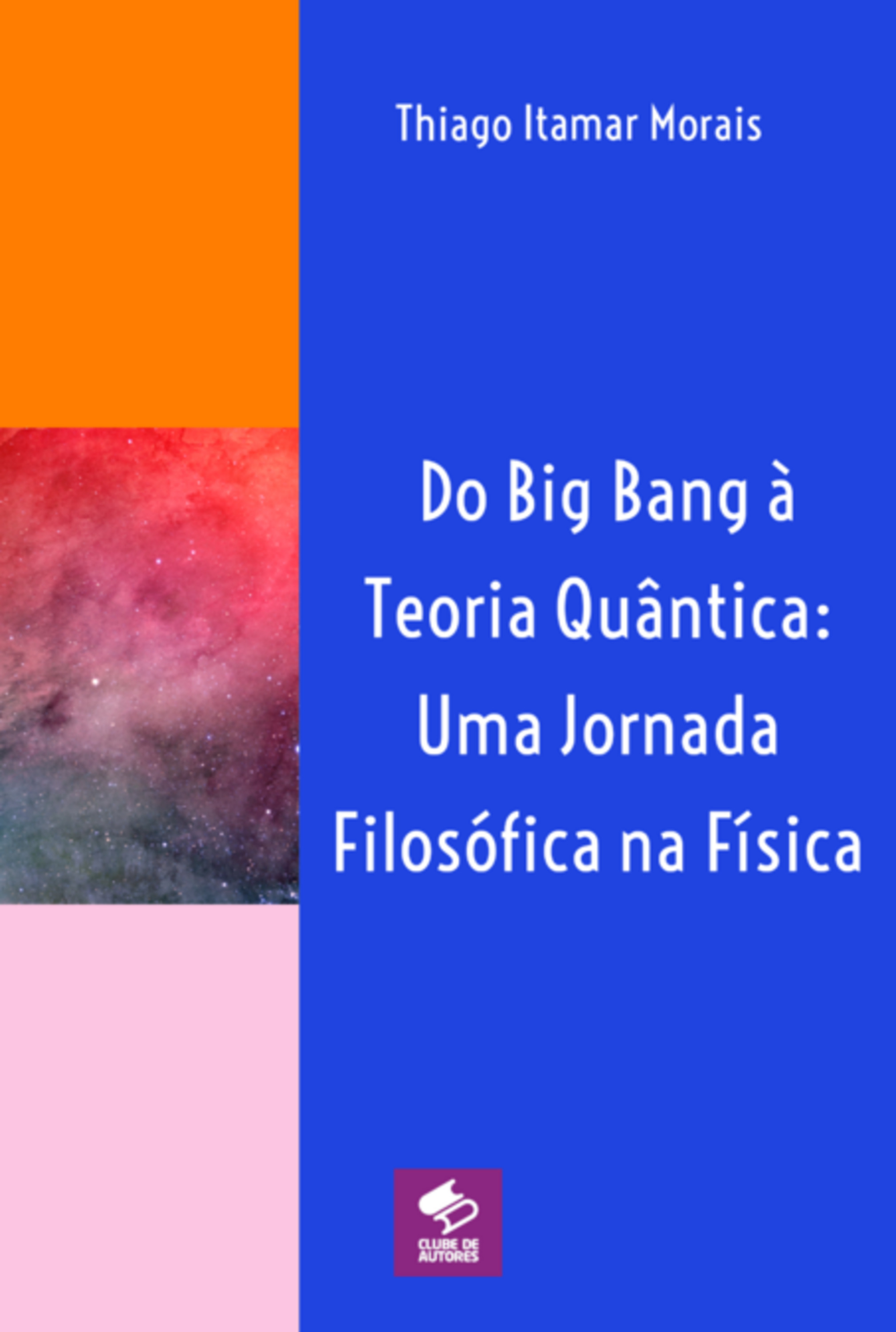 Do Big Bang À Teoria Quântica: Uma Jornada Filosófica Na Física