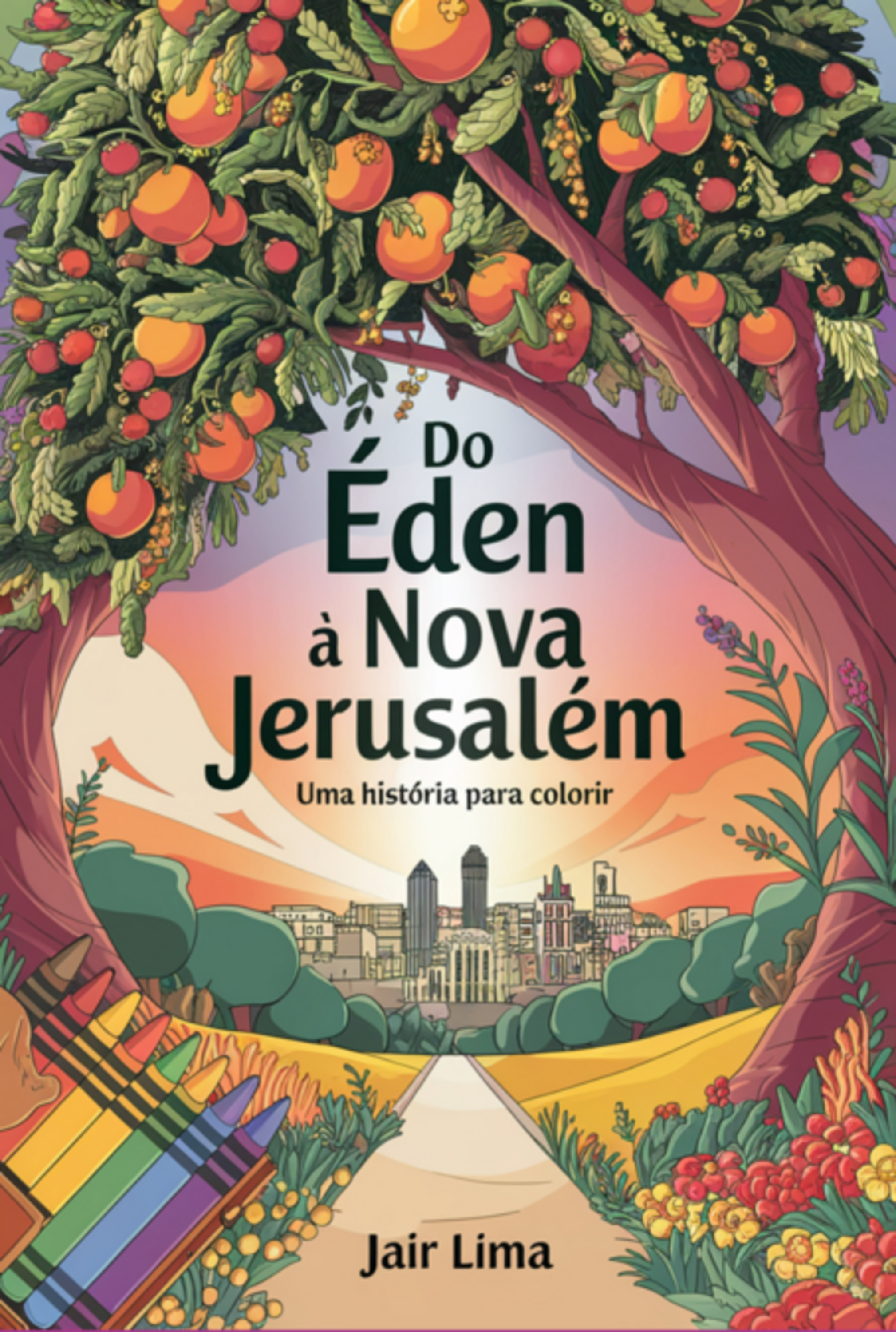 Do Éden À Nova Jerusalém