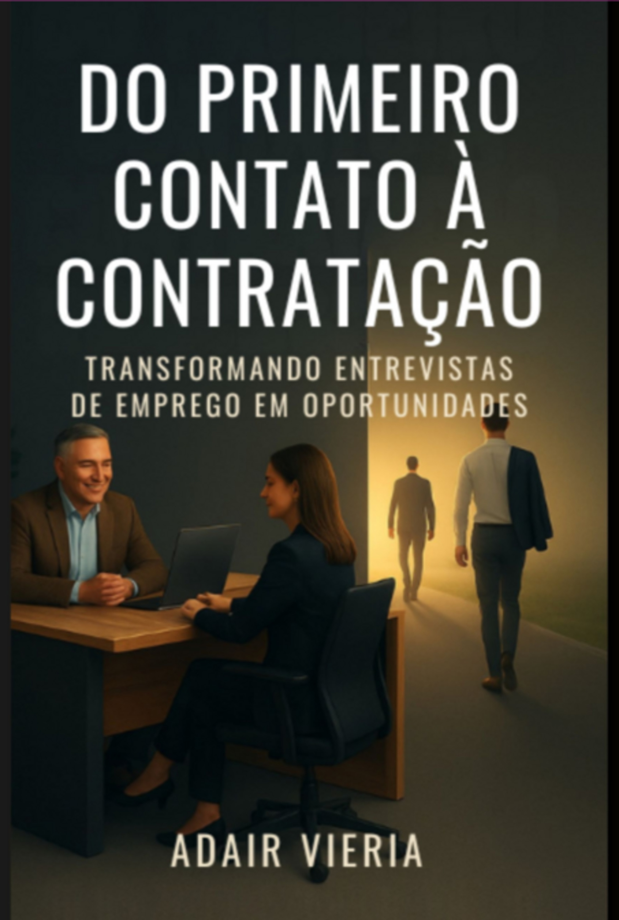 Do Primeiro Contato À Contratação