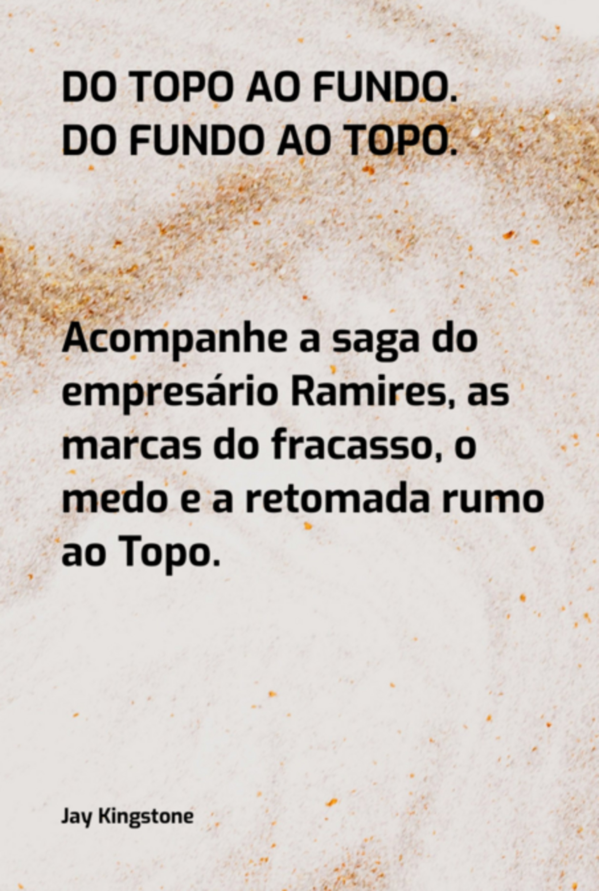 Do Topo Ao Fundo. Do Fundo Ao Topo