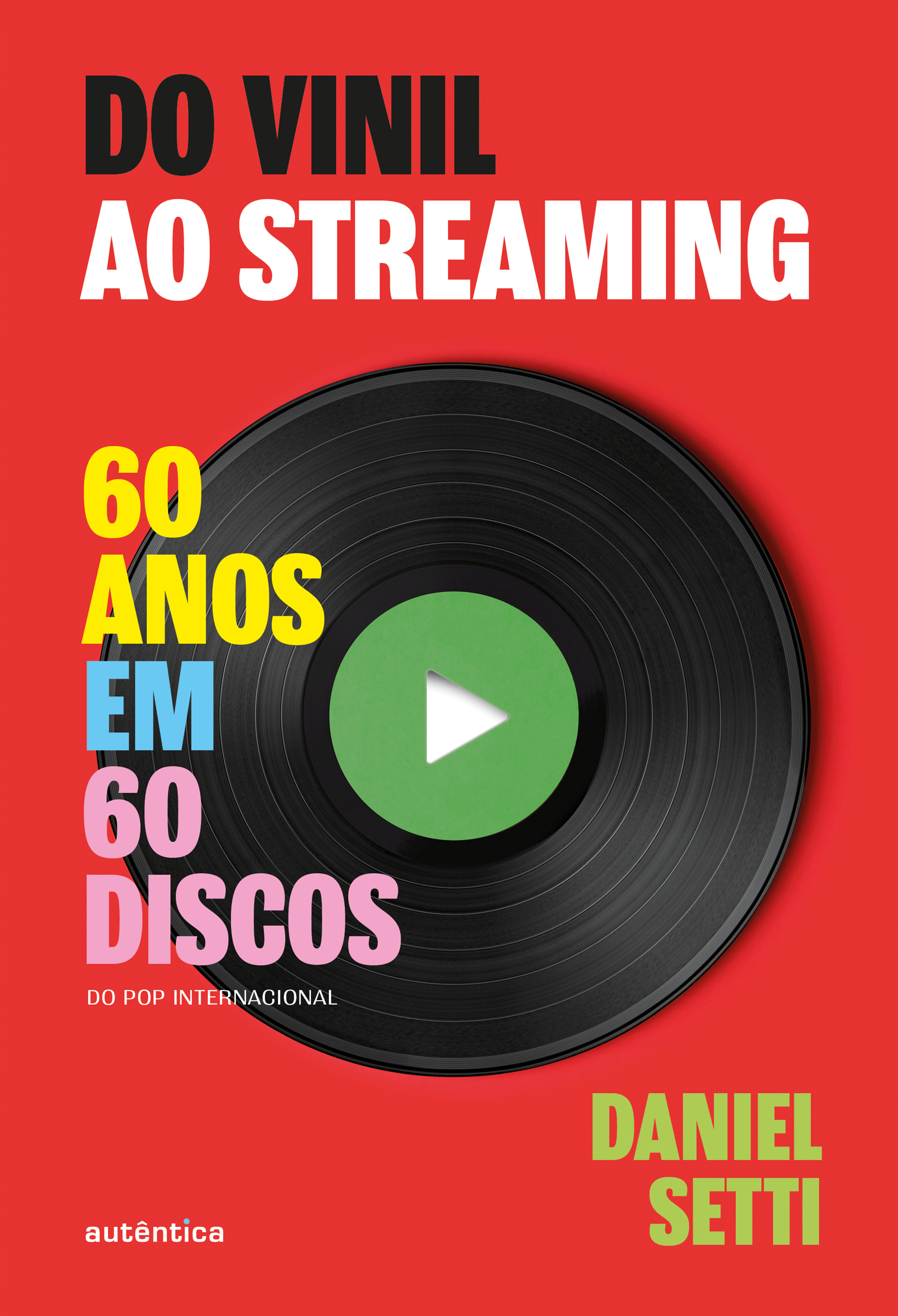 Do vinil ao streaming Vol. 1