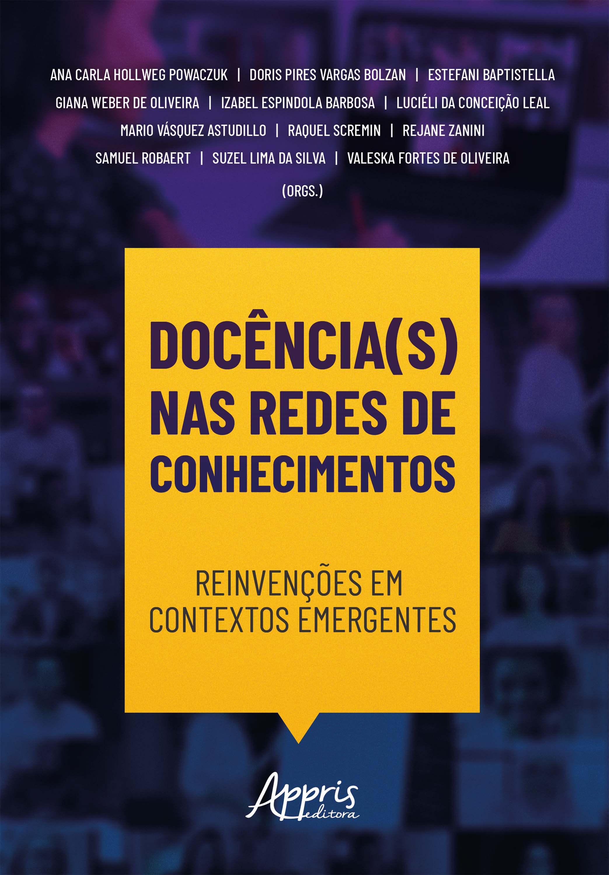 Docência(s) nas Redes de Conhecimentos: Reinvenções em Contextos Emergentes