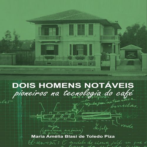 Dois homens notáveis - Pioneiros na tecnologia do café