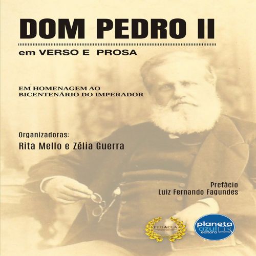 Dom Pedro II – Em verso e prosa