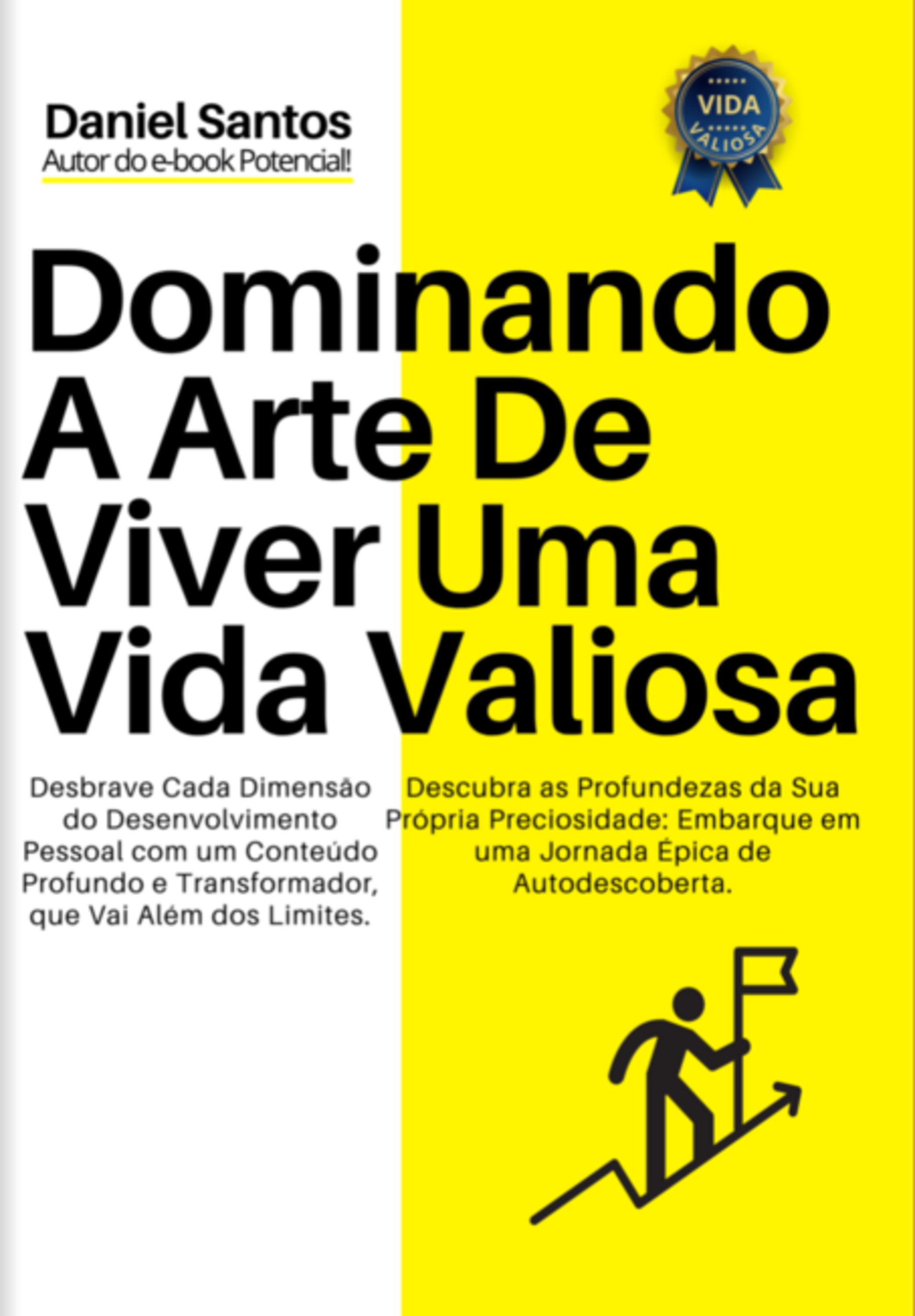 Dominando A Arte De Viver Uma Vida Valiosa