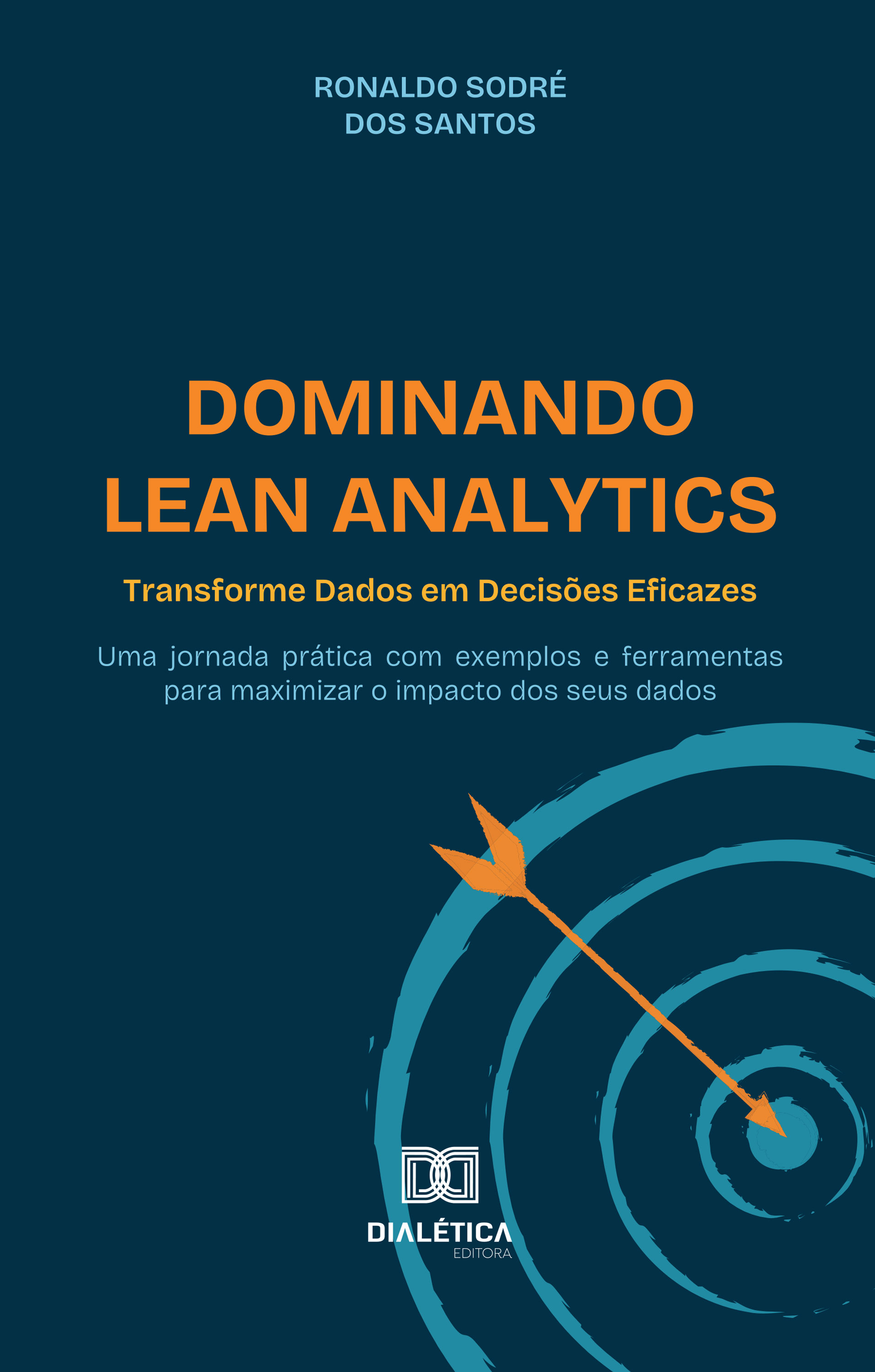 Dominando Lean Analytics: Transforme Dados em Decisões Eficazes