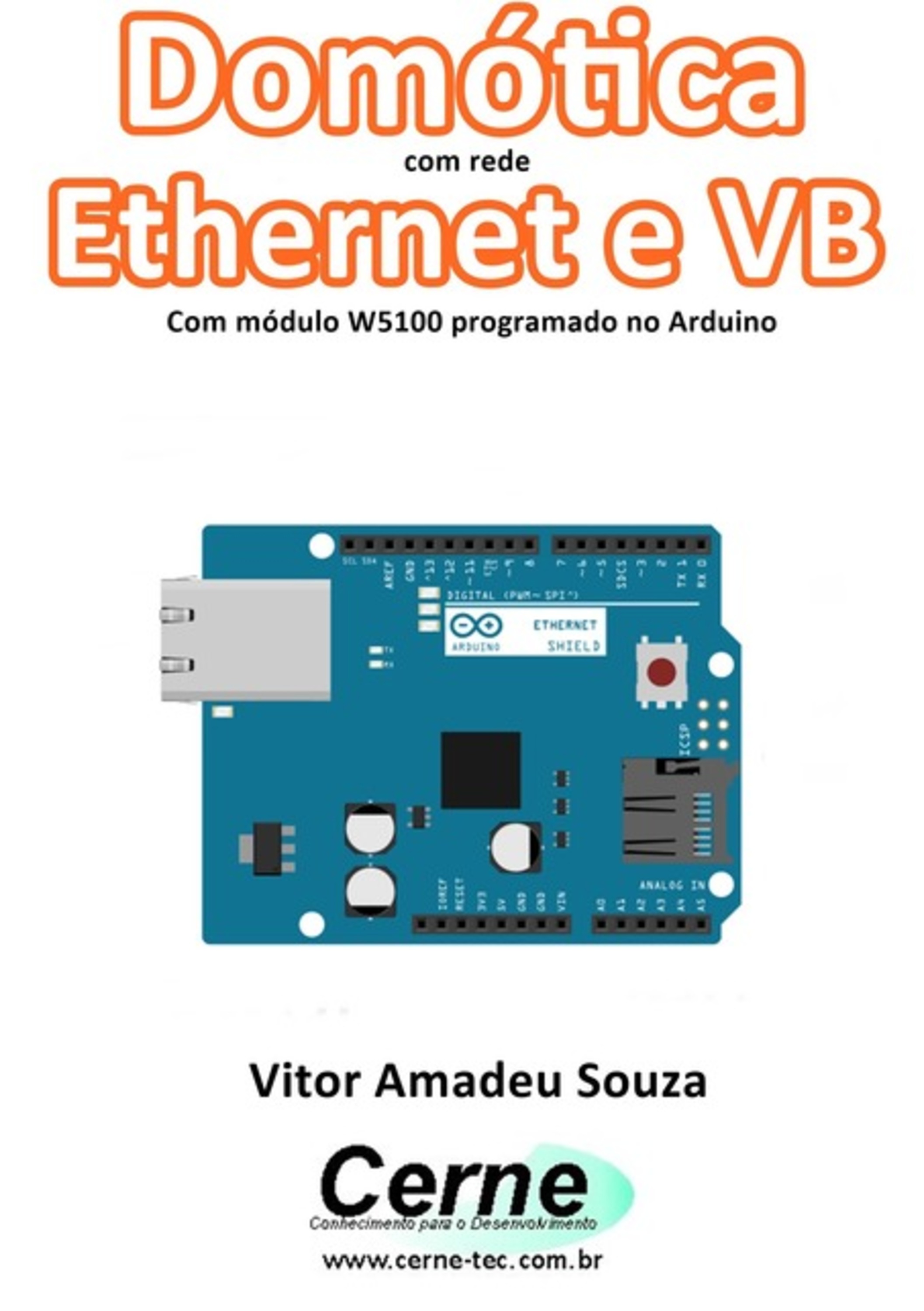 Domótica Com Rede Ethernet E Vb Com Módulo W5100 Programado No Arduino