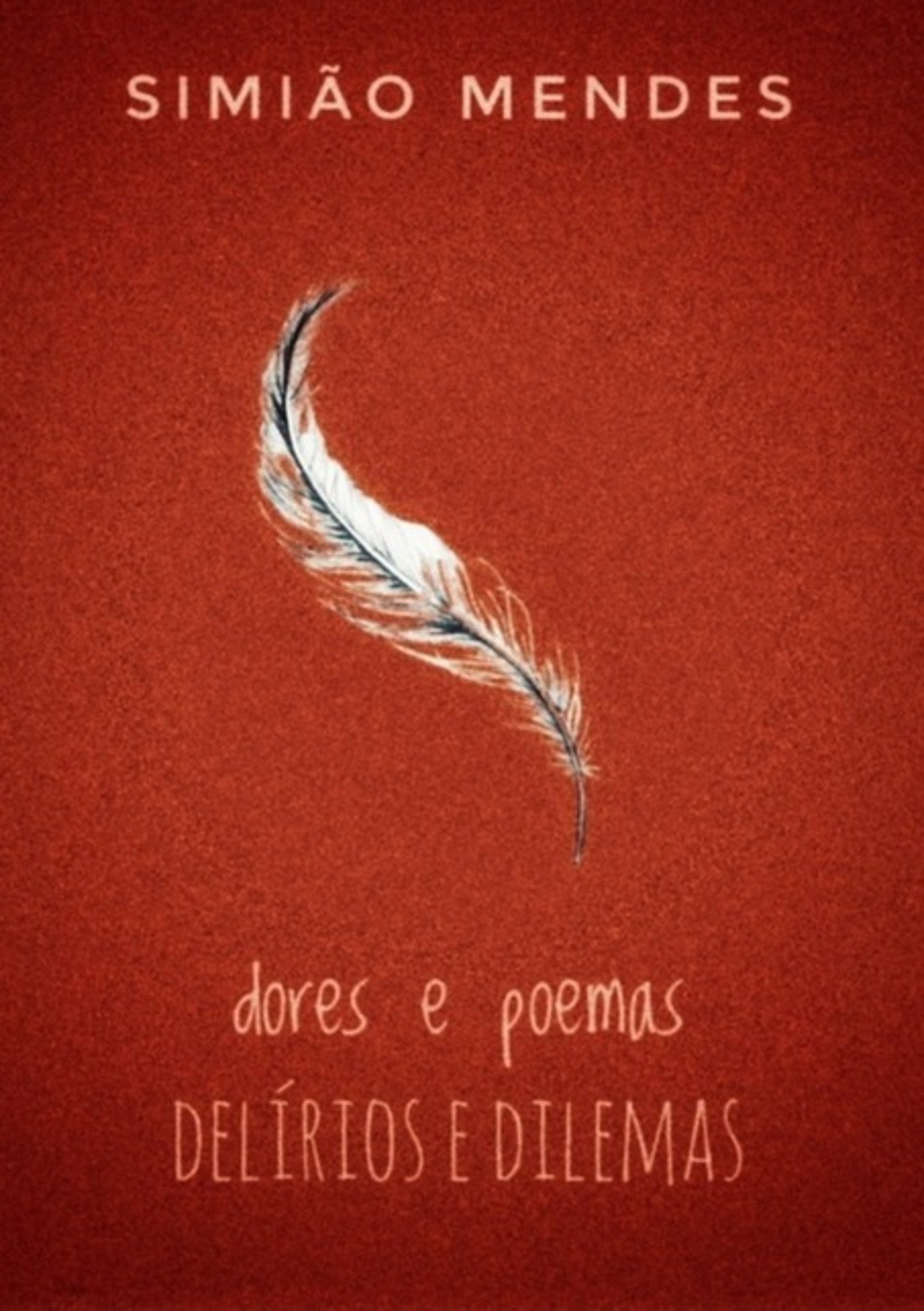 Dores E Poemas / Delírios E Dilemas