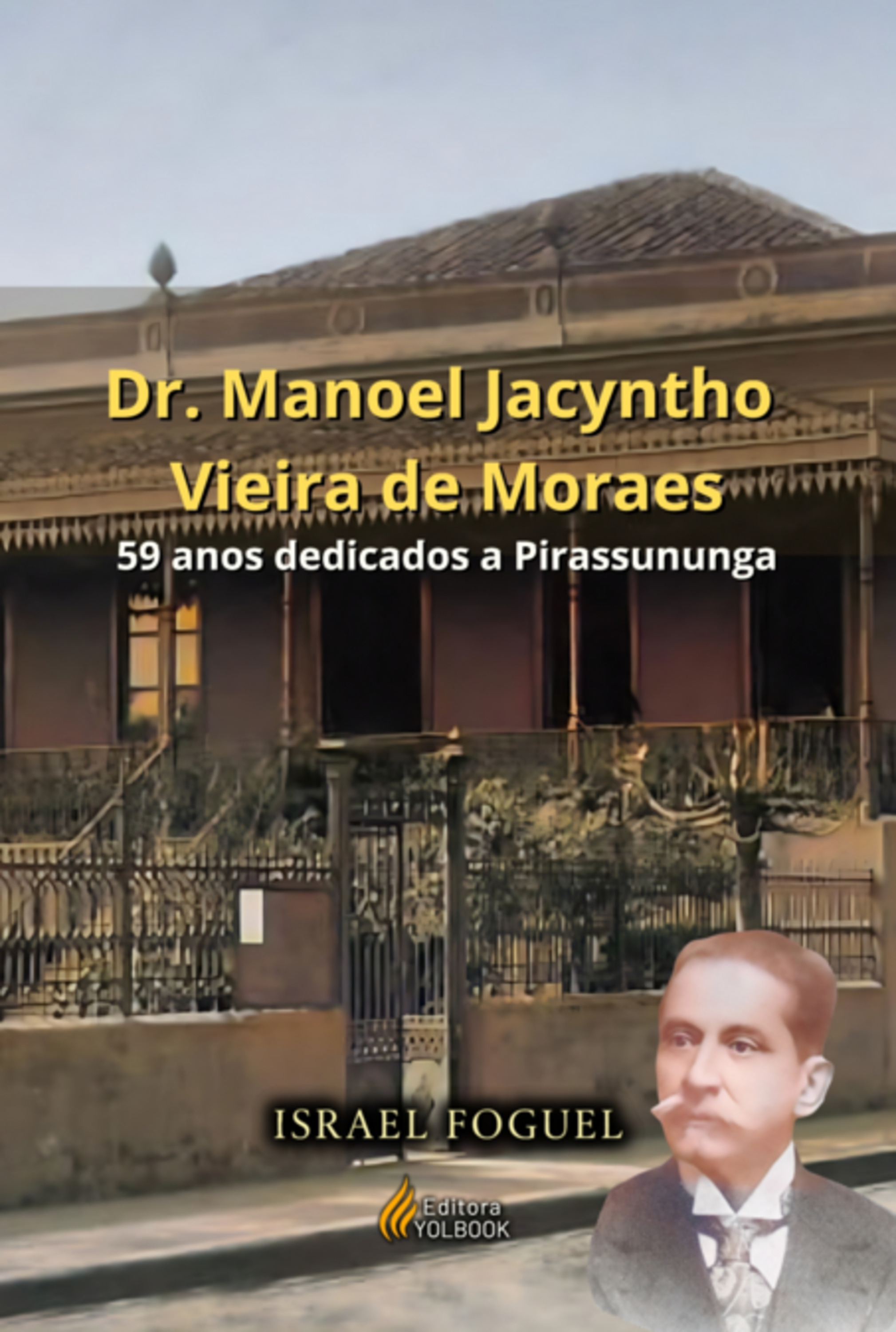 Dr. Manoel Jacyntho Vieira De Moraes