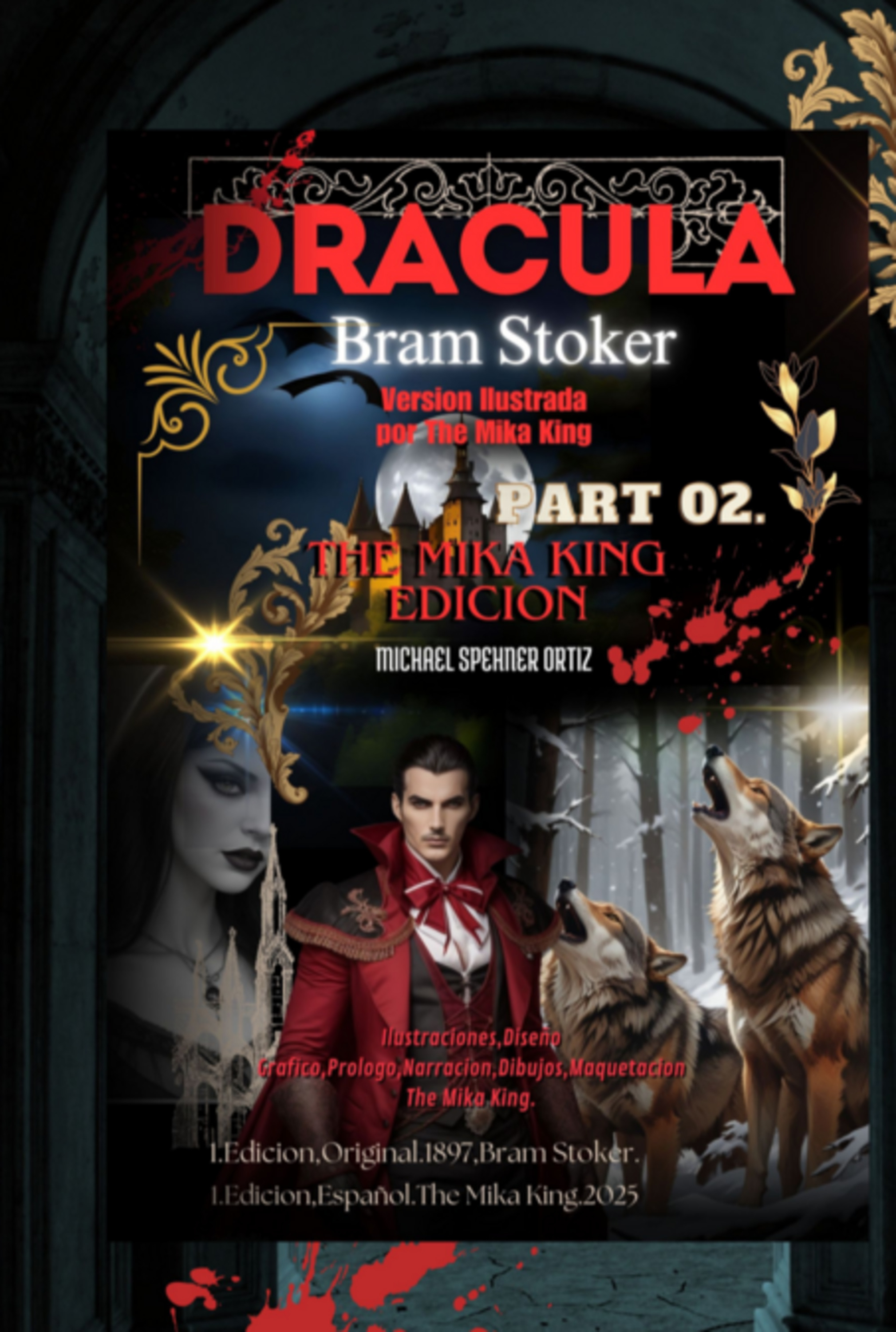 Dracula Bran Stoker Edicion The Mika King: Dracula De Bran Stoker Edicion Deluxe Part 2the Mika King Ilustrada