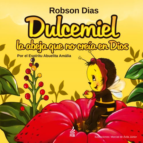 Dulcemiel: la abeja que no creía em Díos