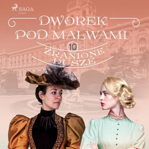 Dworek pod Malwami 10 - Zranione dusze