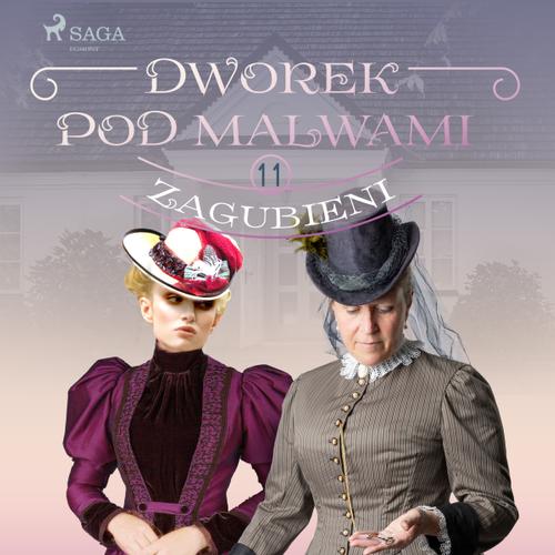 Dworek pod Malwami 11 - Zagubieni