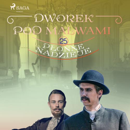 Dworek pod Malwami 25 - Płonne nadzieje