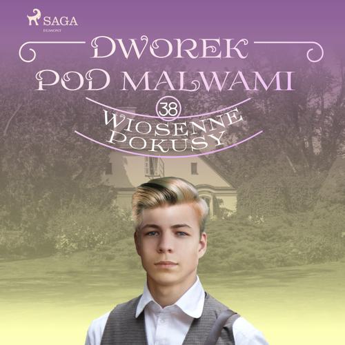 Dworek pod Malwami 38 - Wiosenne pokusy