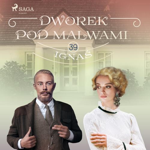 Dworek pod Malwami 39 - Ignaś