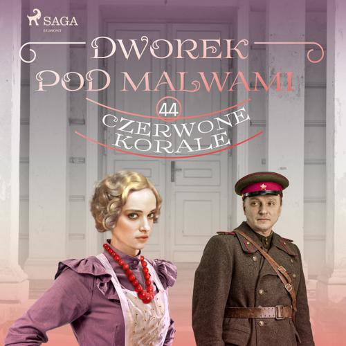 Dworek pod Malwami 44 - Czerwone korale