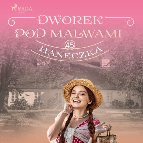 Dworek pod Malwami 45 - Haneczka