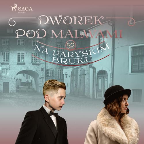 Dworek pod Malwami 52 - Na paryskim bruku