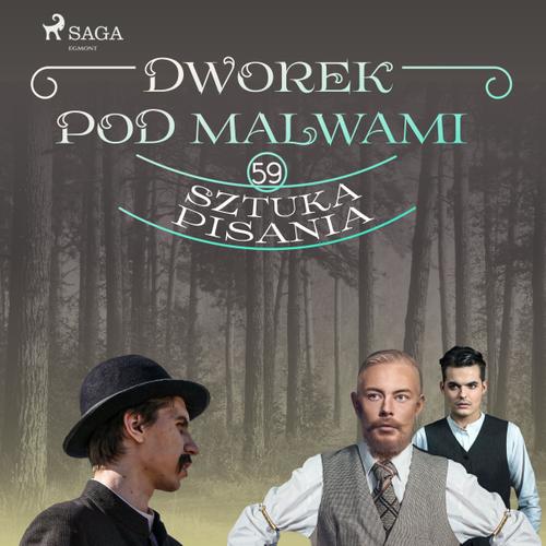 Dworek pod Malwami 59 - Sztuka pisania