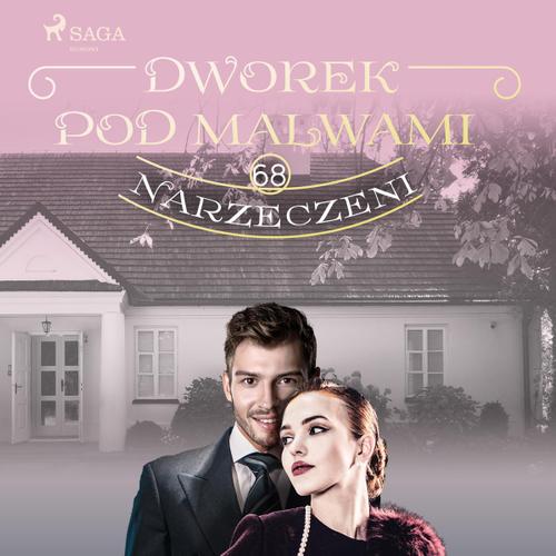 Dworek pod Malwami 68 - Narzeczeni