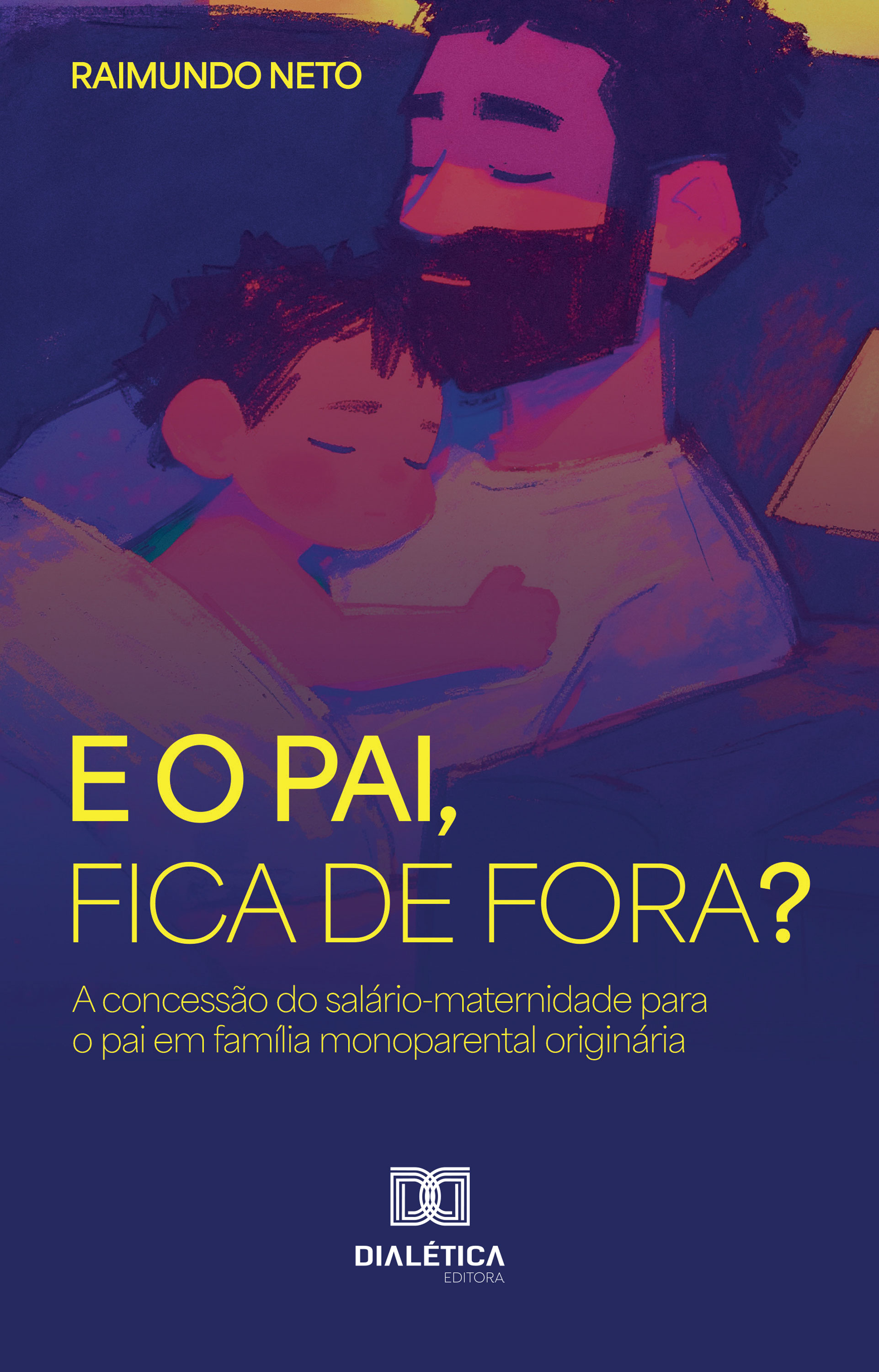 E o Pai, Fica de Fora?